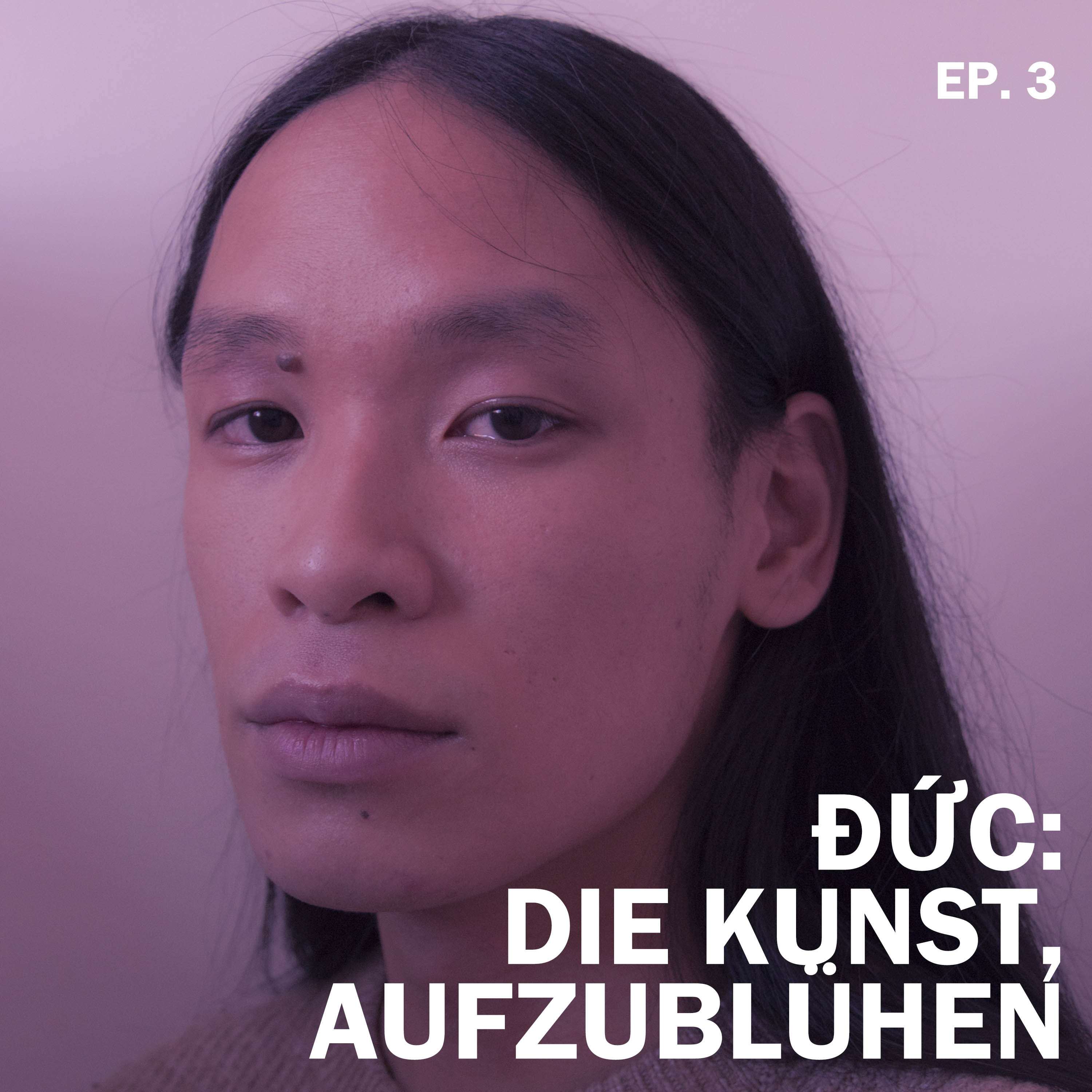 EP. 3 Đức: Die Kunst des Aufblühens episode artwork