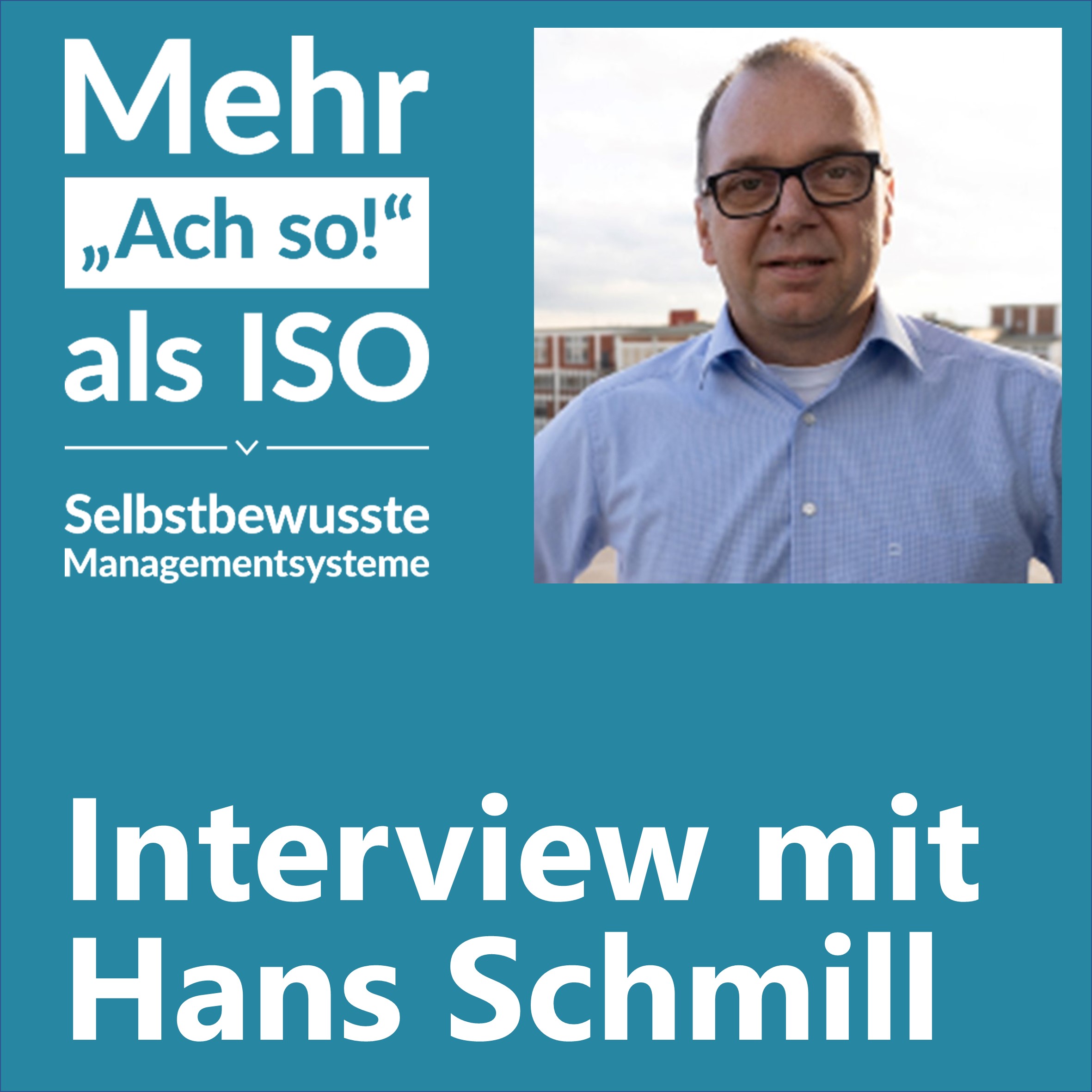 Mehr „Ach so!“ als ISO – Selbstbewusste Managementsysteme