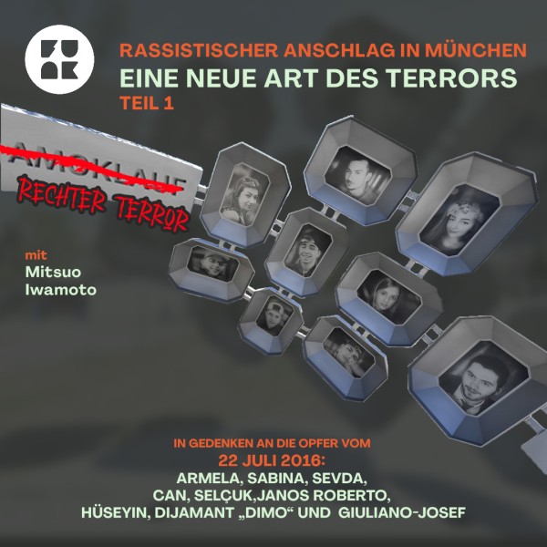 Rassistischer Anschlag in München - Eine Neue Art des Terrors, Teil 1