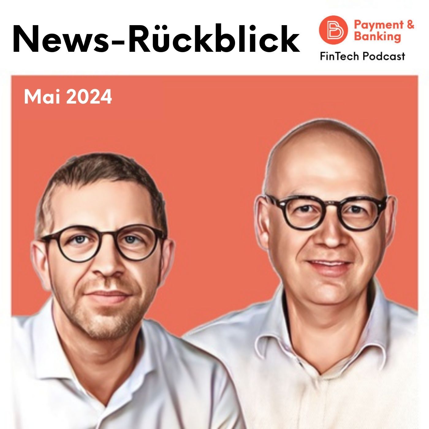 #483: Fintech News im Mai - Wichtige Entwicklungen und Trends