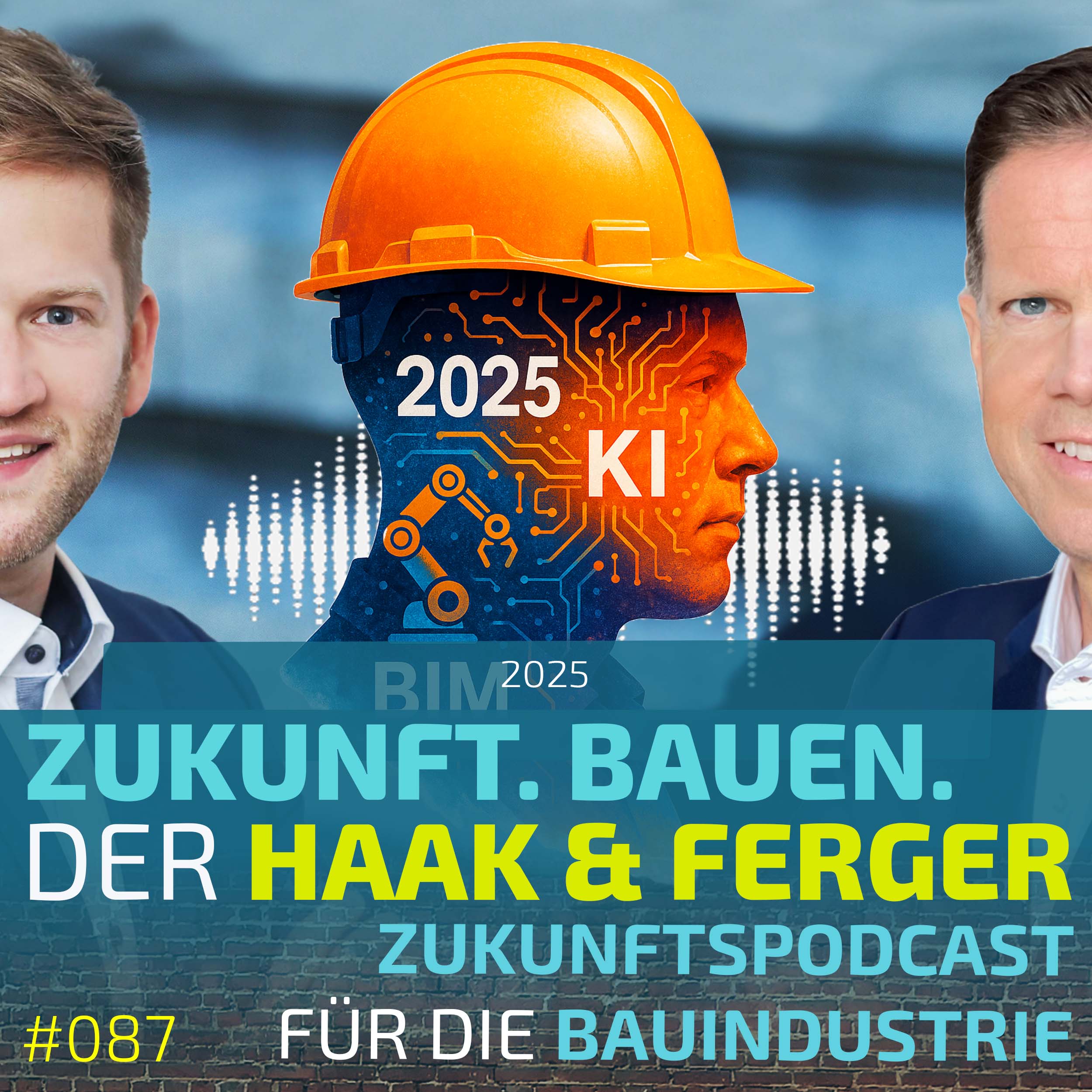 Zukunft.Bauen. | Der Haak & Ferger Zukunftspodcast für die Bauindustrie