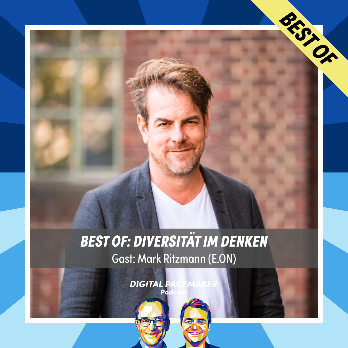 Best of: Diversität im Denken mit Mark Ritzmann (E.ON Group Innovation) vom 9. Juni 2022