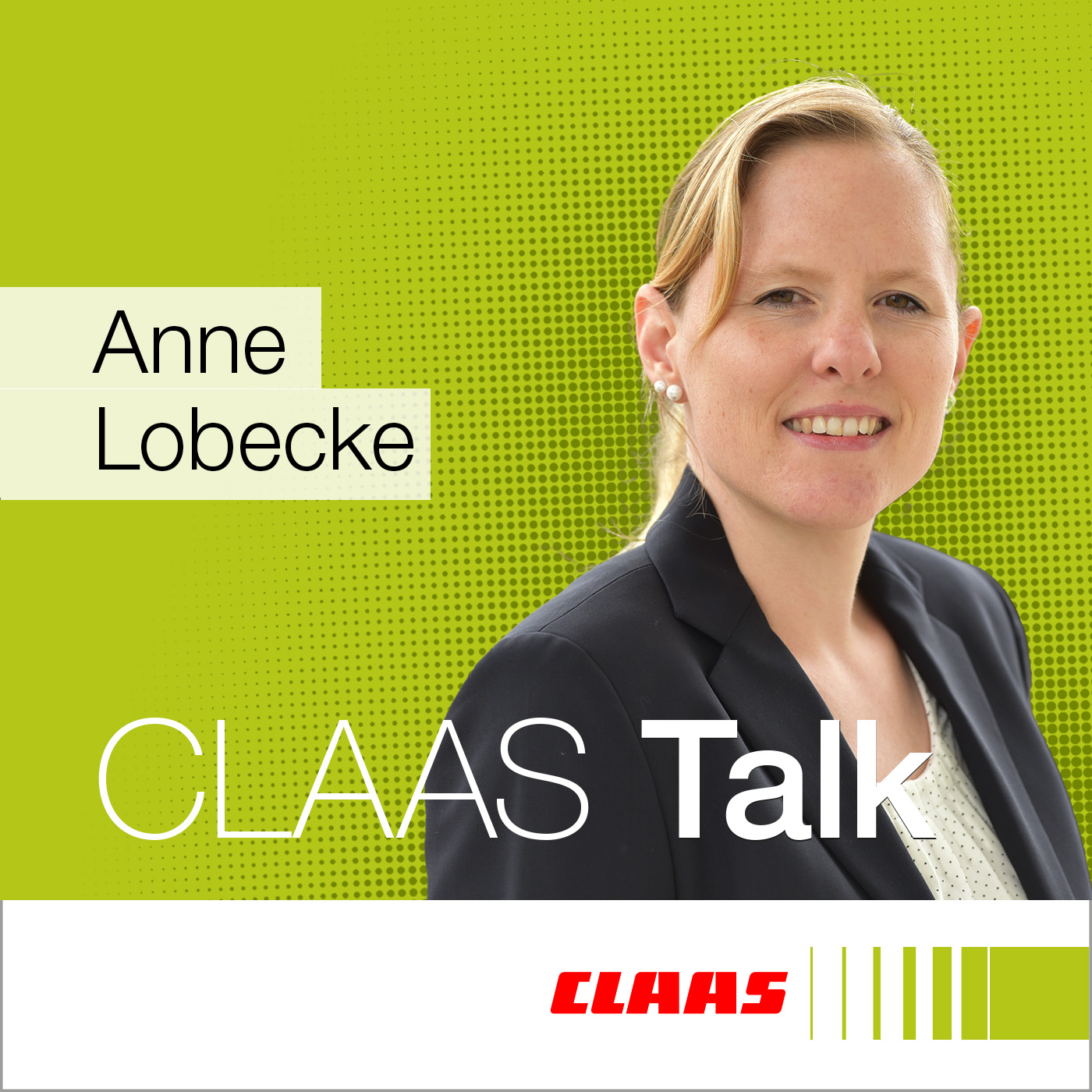 CLAAS Talk – Hör mal, wer da ackert.