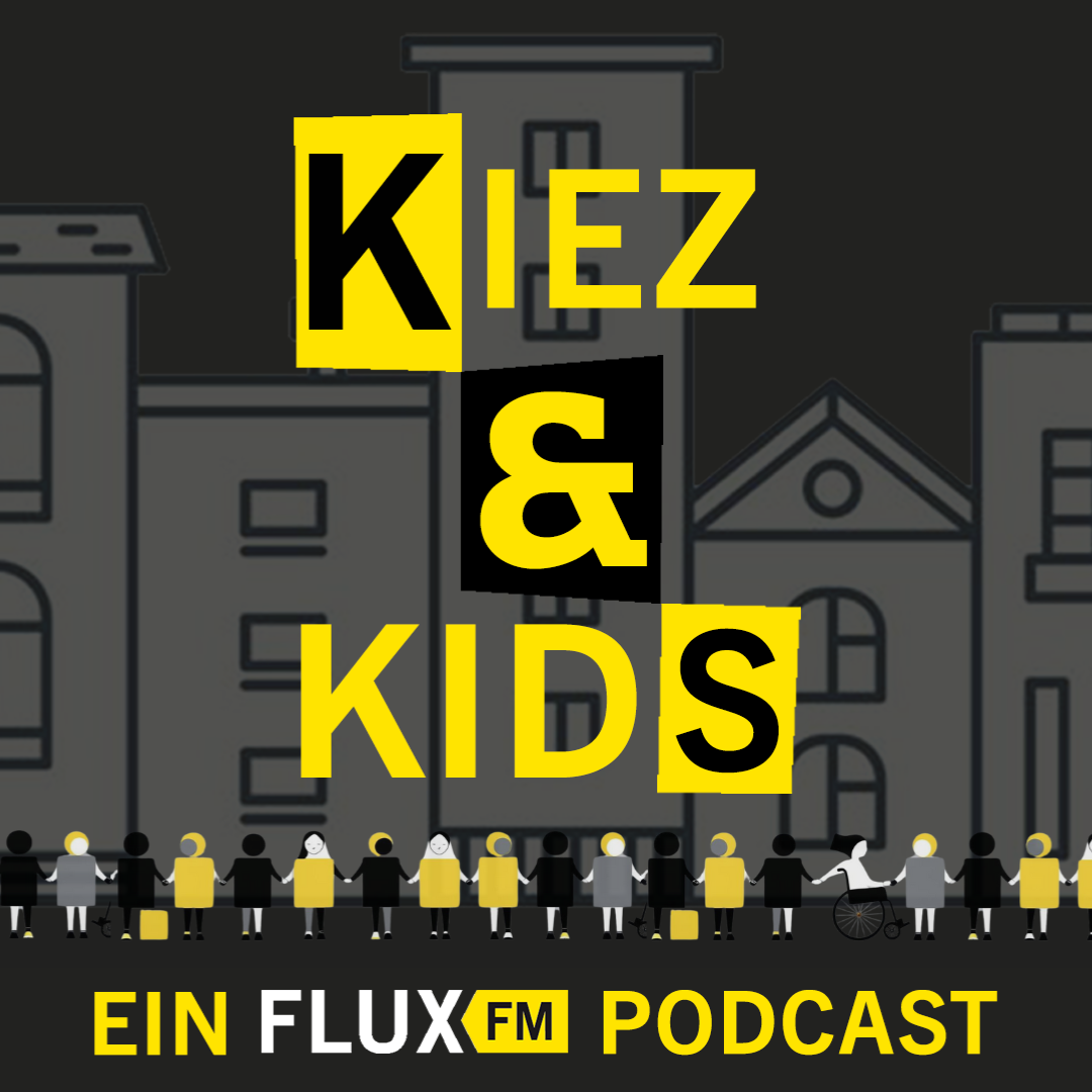 Kiez und Kids | FluxFM Familienpodcast