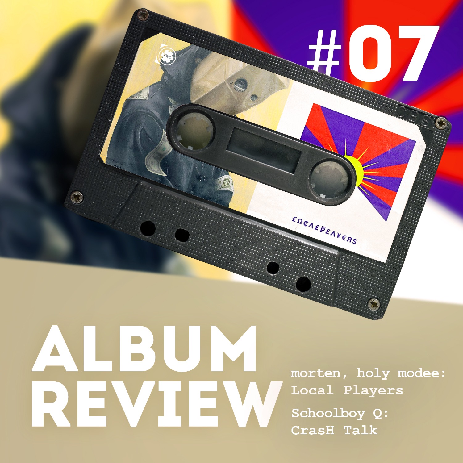 Local Players & ScHoolboy Q - CrasH Talk (Album Reviews) // Favourite Worst Cast #7