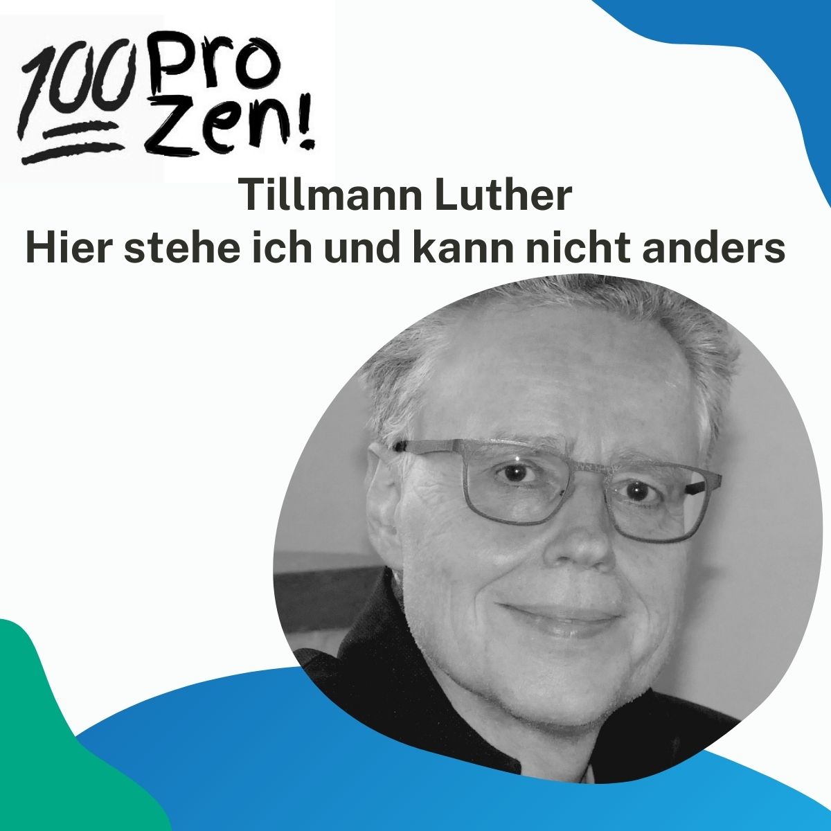 #25: Tillmann Luther - Hier stehe ich und kann nicht anders!