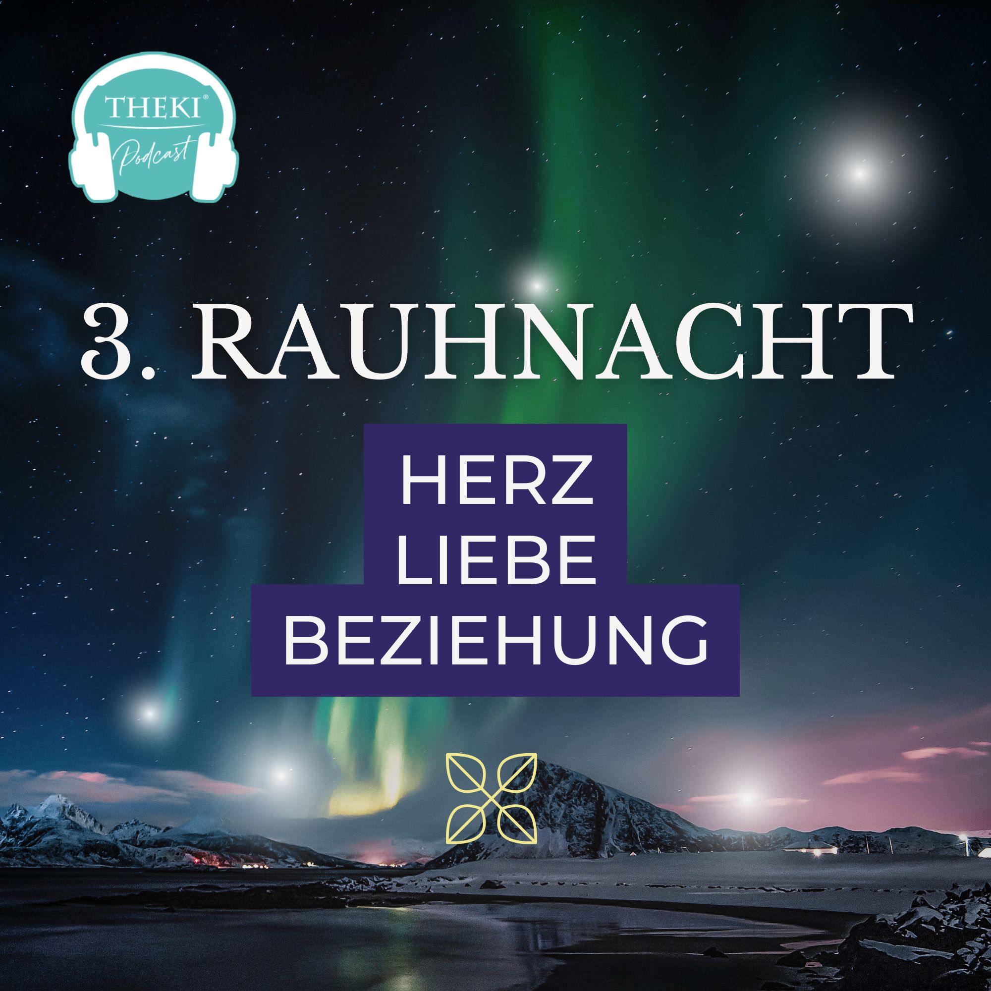 3. Rauhnacht: Herzenergie, Herzensprojekte, Herzenswege