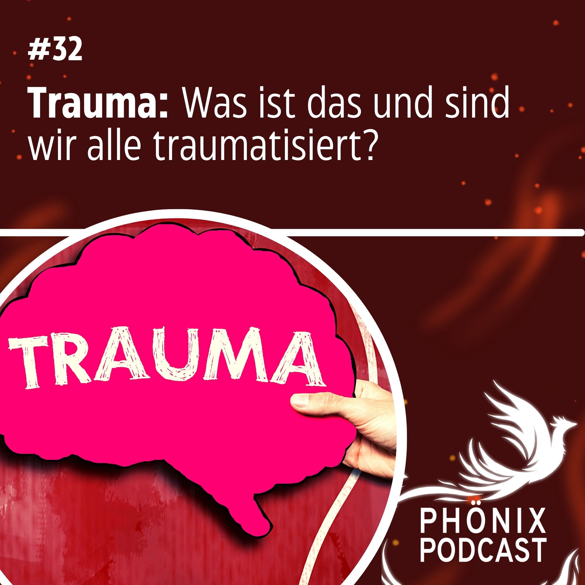 Trauma: Was ist das und sind wir alle traumatisiert? #32 - podcast episode cover