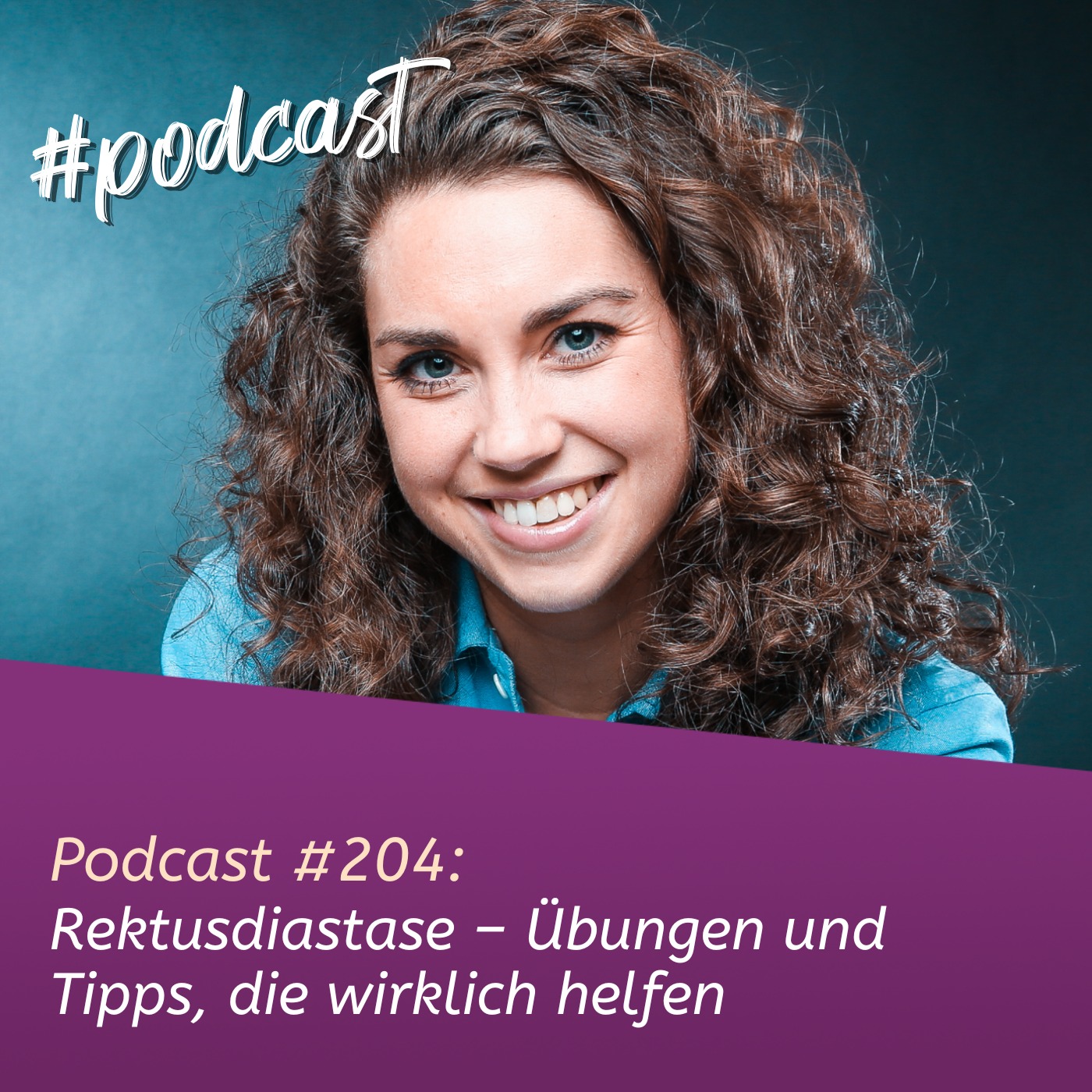 #204 - Rektusdiastase – Übungen und Tipps, die wirklich helfen