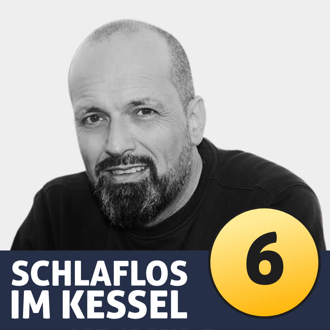 SCHLAFLOS IM KESSEL