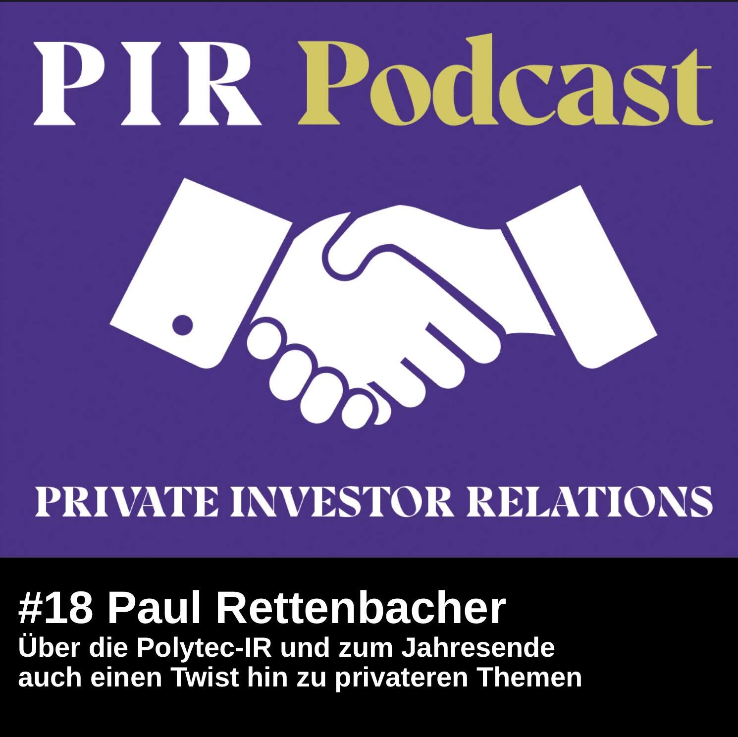 Private Investor Relations Podcast #18: Paul Rettenbacher über die Polytec-IR, dann ein sehr privater Twist (und ich hänge mich an)