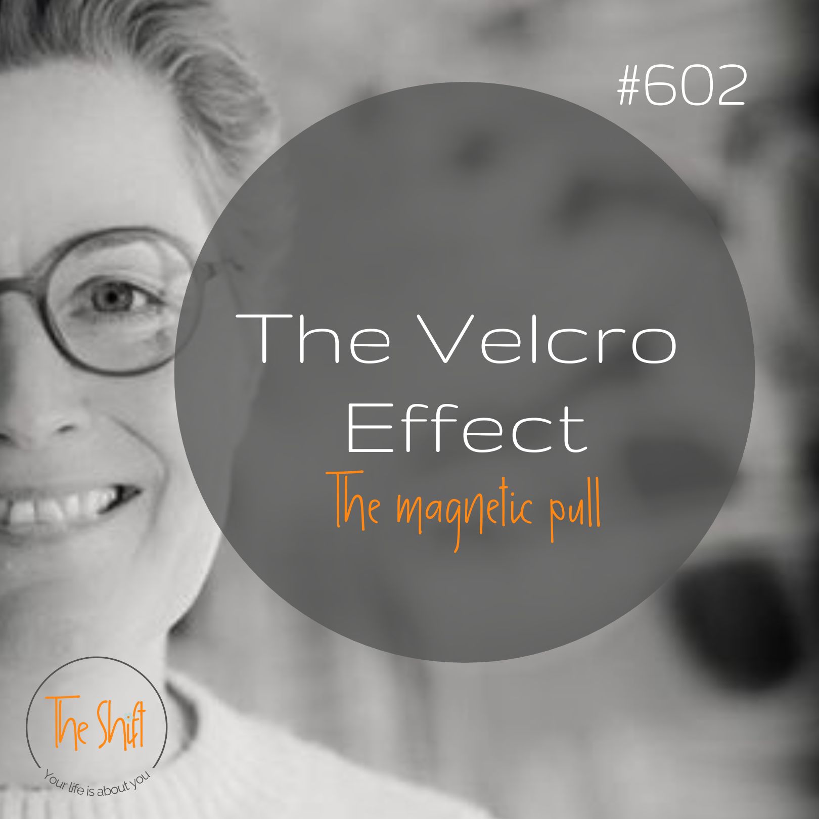 #602 The Velcro Effect #602 The Velcro Effect