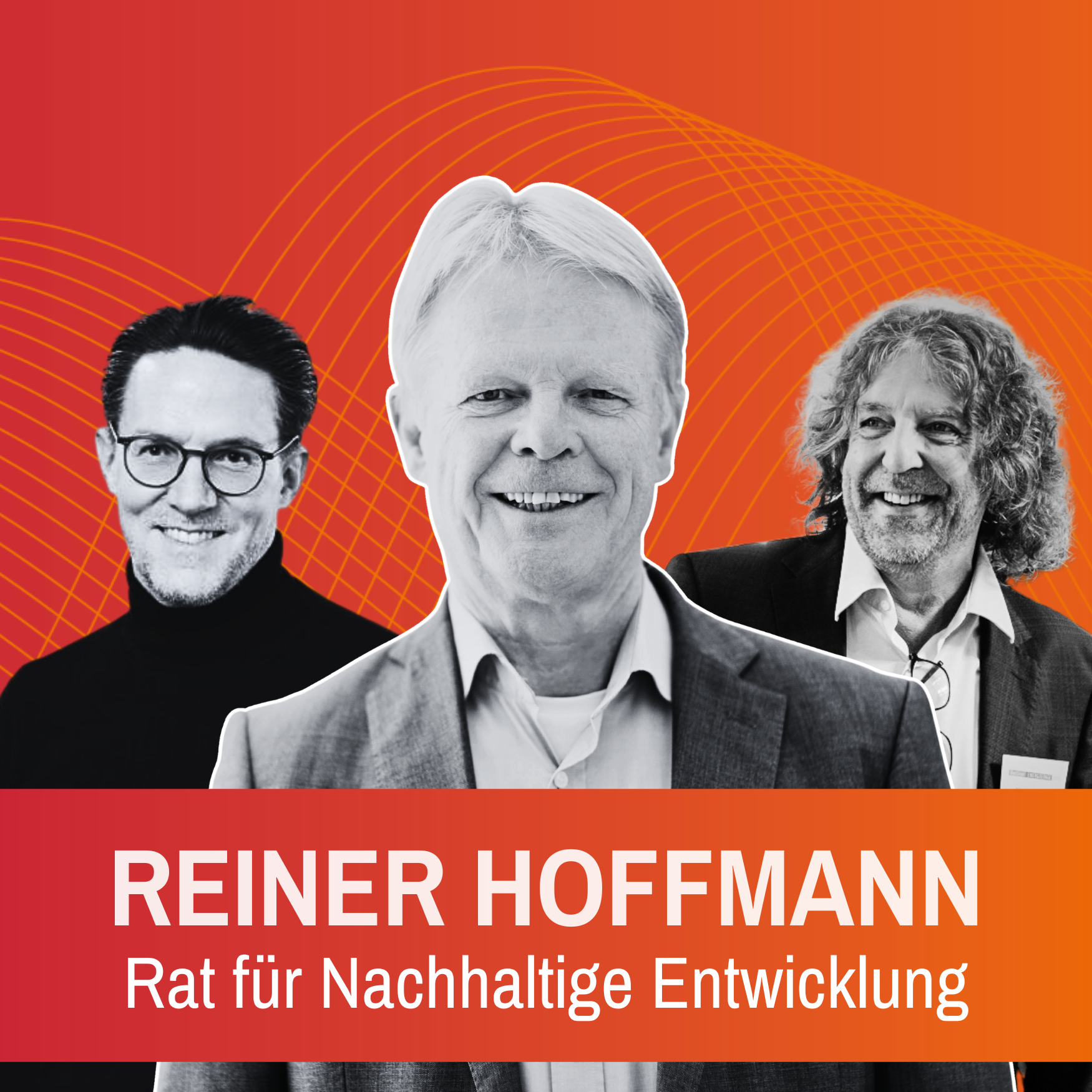 Reiner Hoffmann – Nachhaltigkeit, wer will dieses Wort eigentlich noch hören? episode artwork