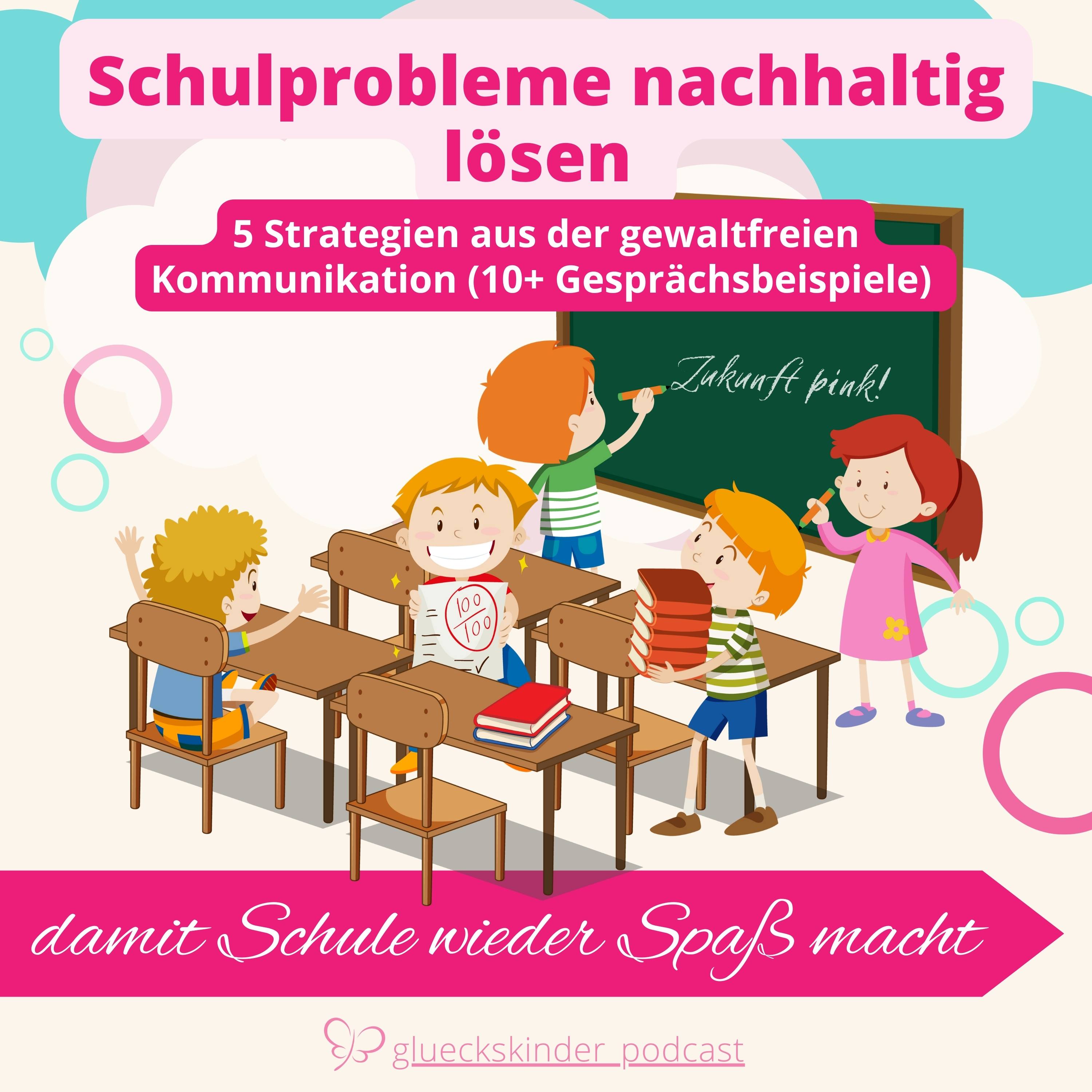 #58 Schulprobleme nachhaltig lösen 💫 5 Strategien aus der gewaltfreien Kommunikation episode artwork