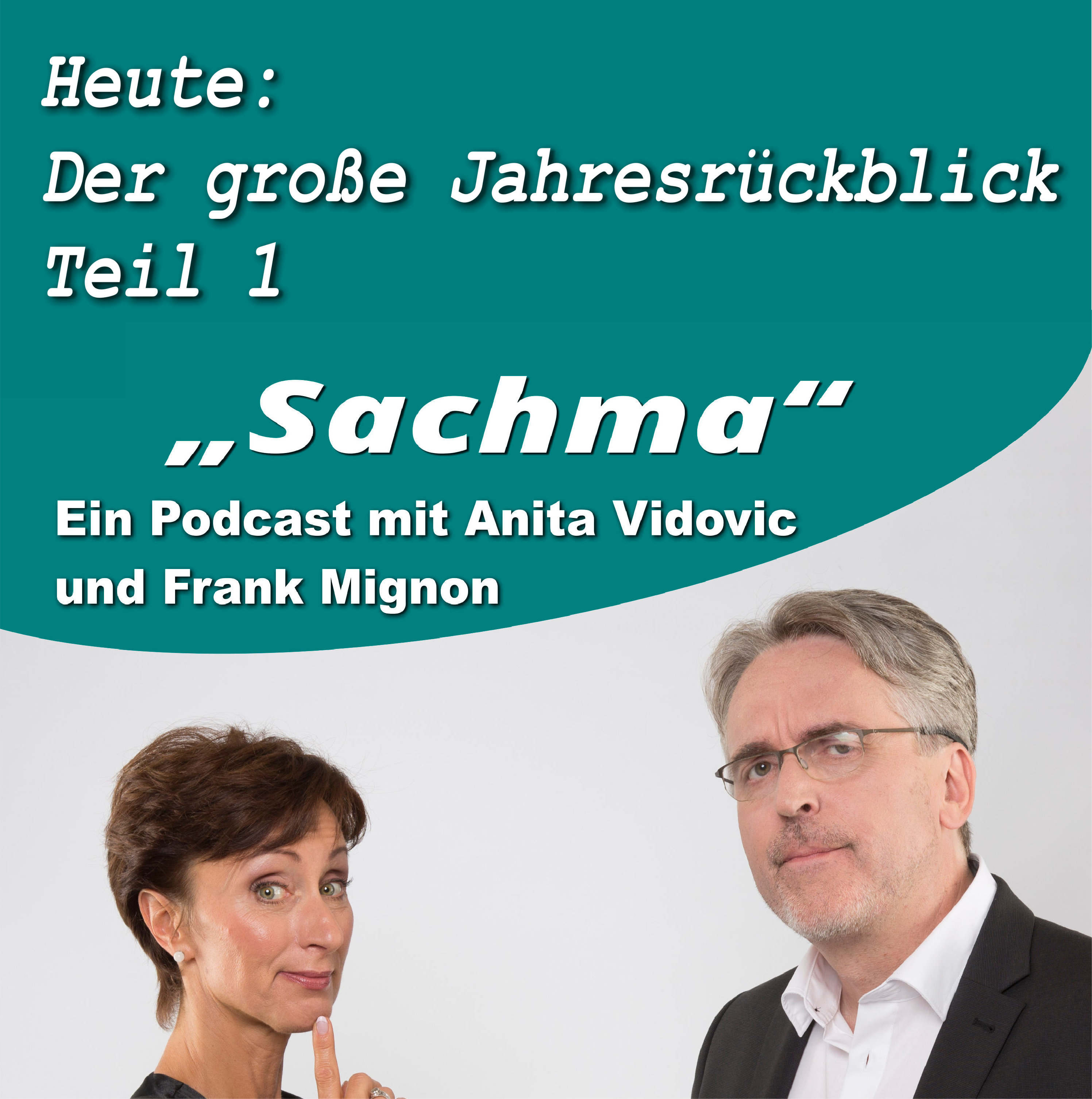 Sachma - Der Podcast mit Anita Vidovic & Frank Mignon