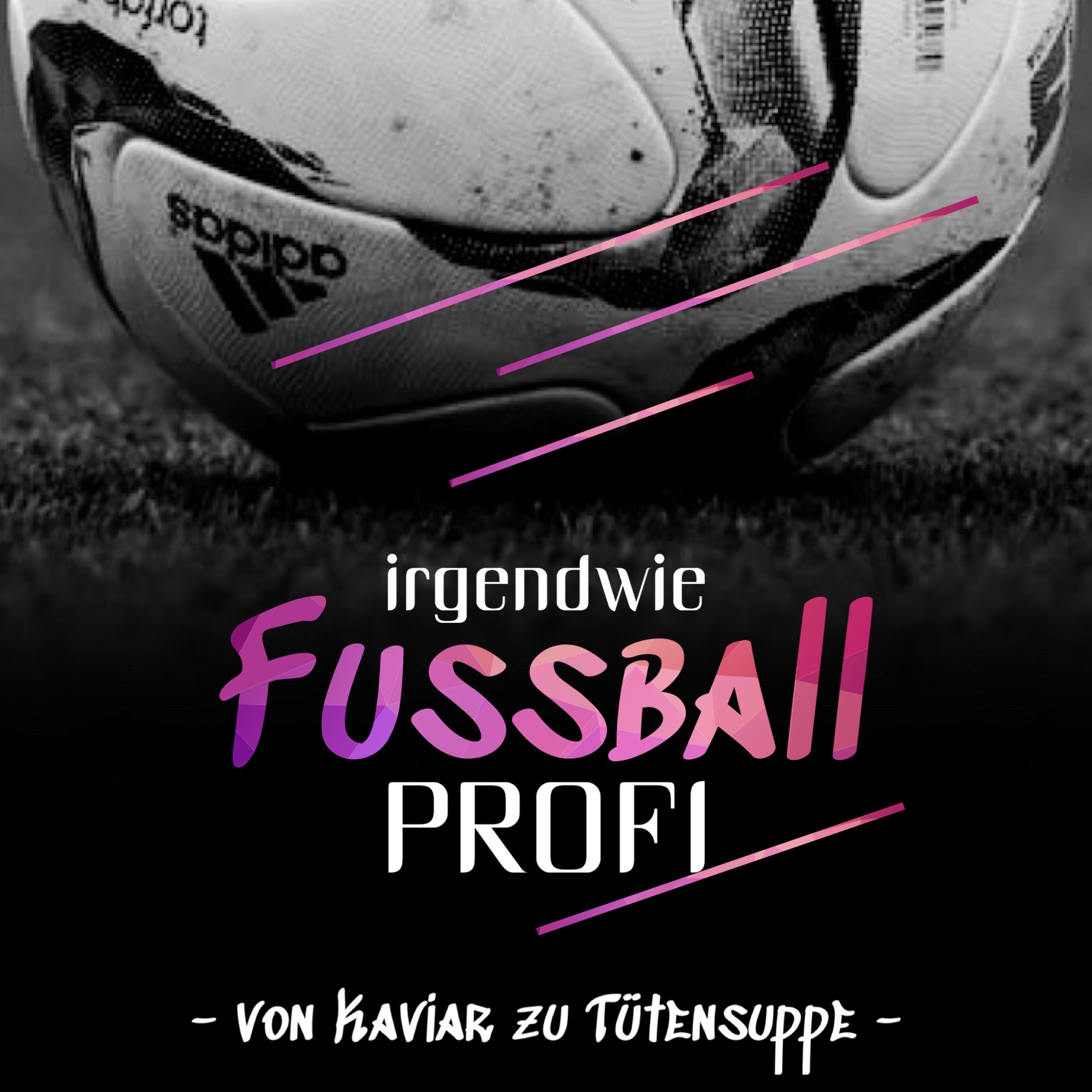 Irgendwie Fußballprofi - Von Kaviar zu Tütensuppe