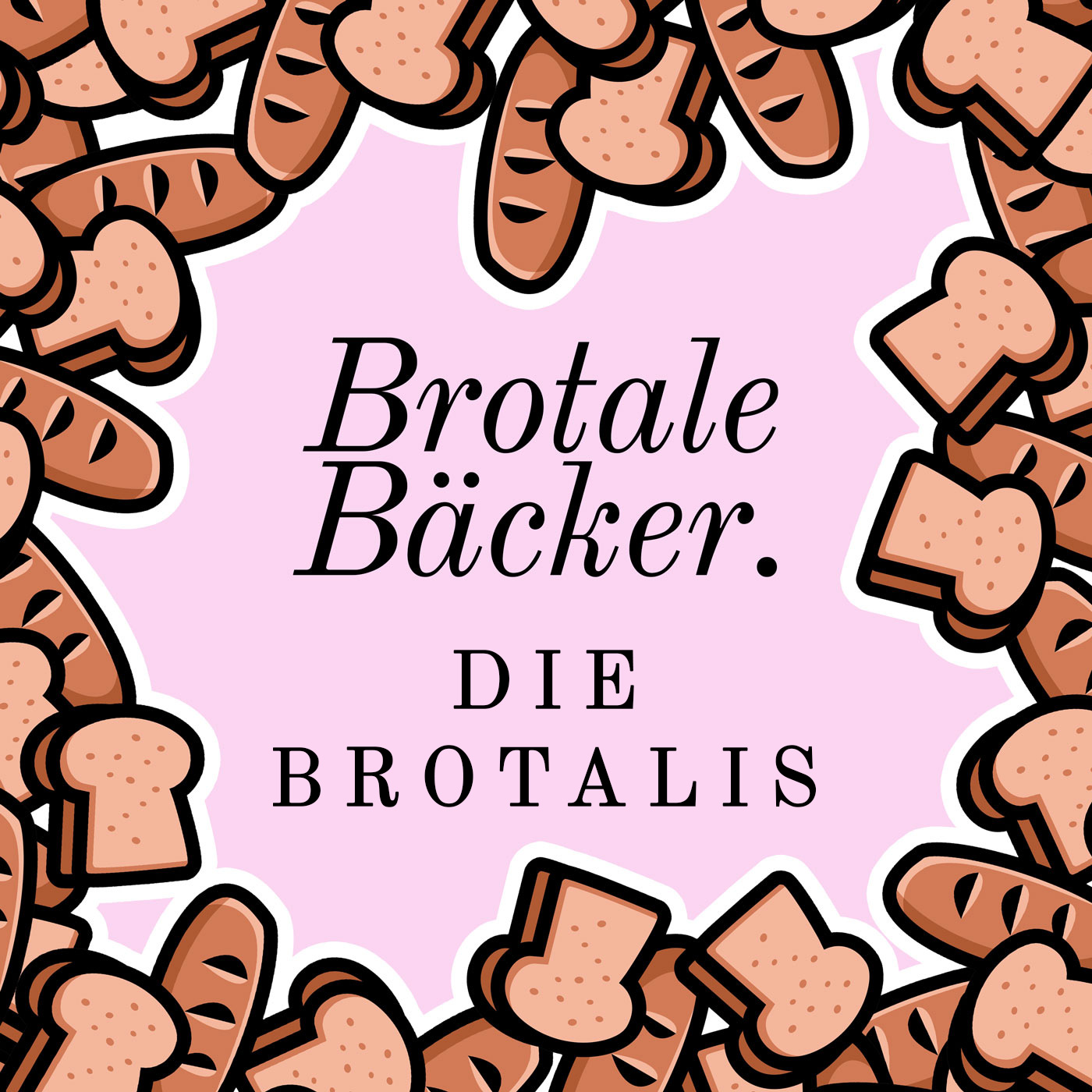 BROTALE BÄCKER