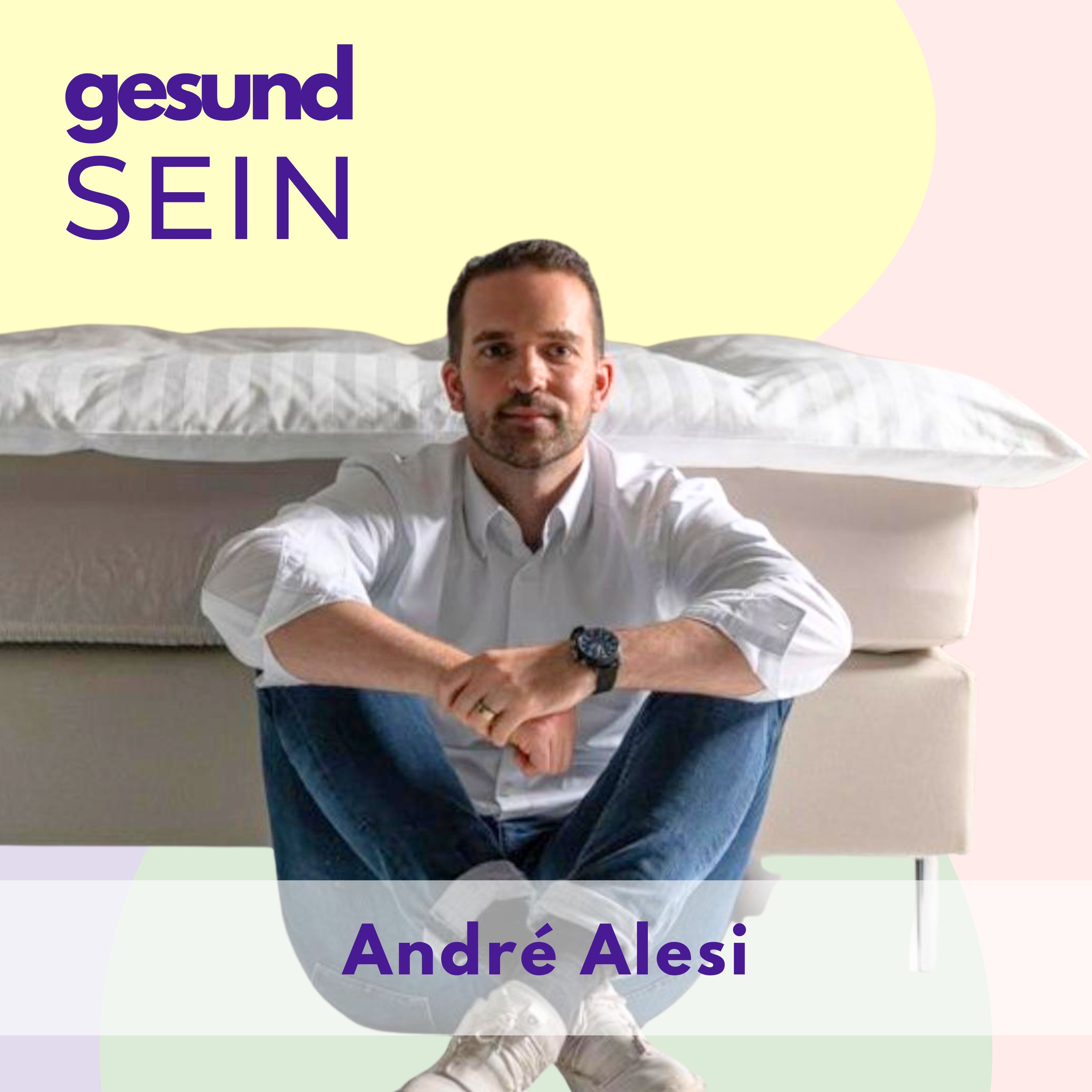 #20 Besser schlafen, besser leben -  mit André Alesi episode artwork