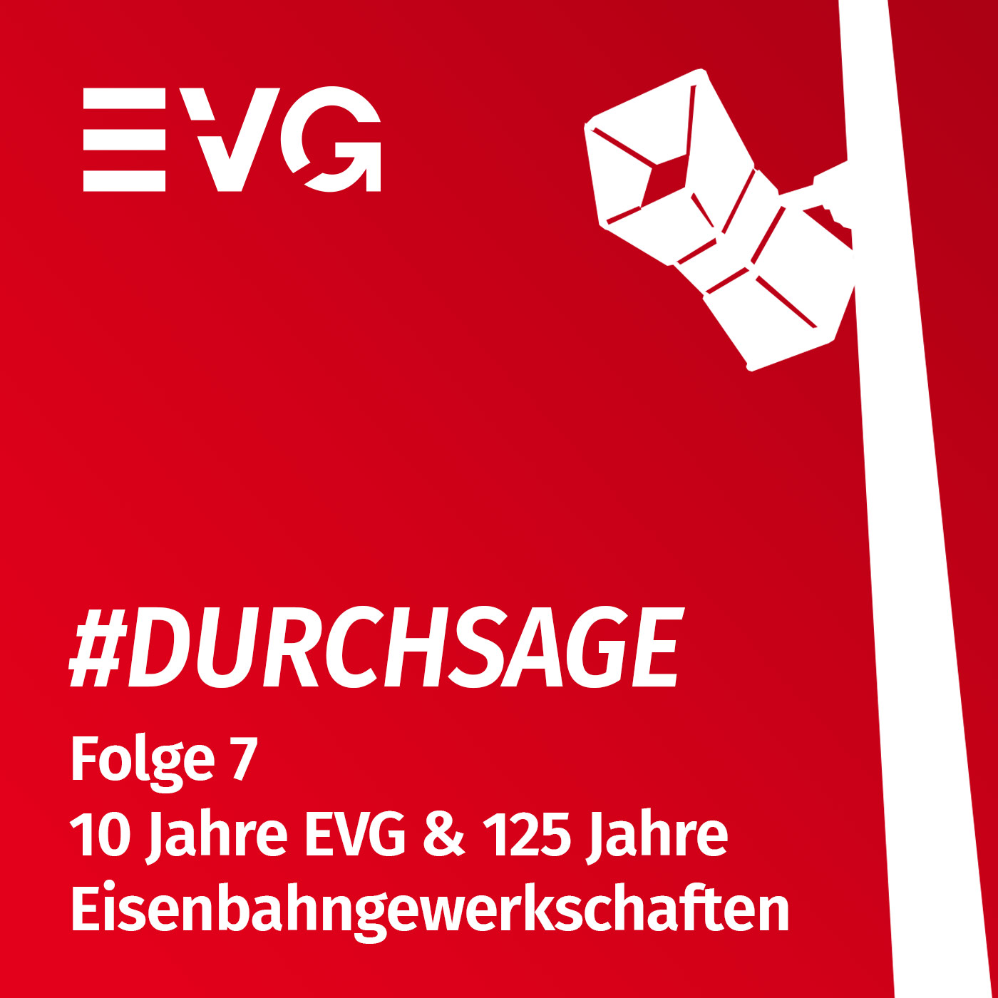 Durchsage - der Podcast der Eisenbahn- und Verkehrsgewerkschaft