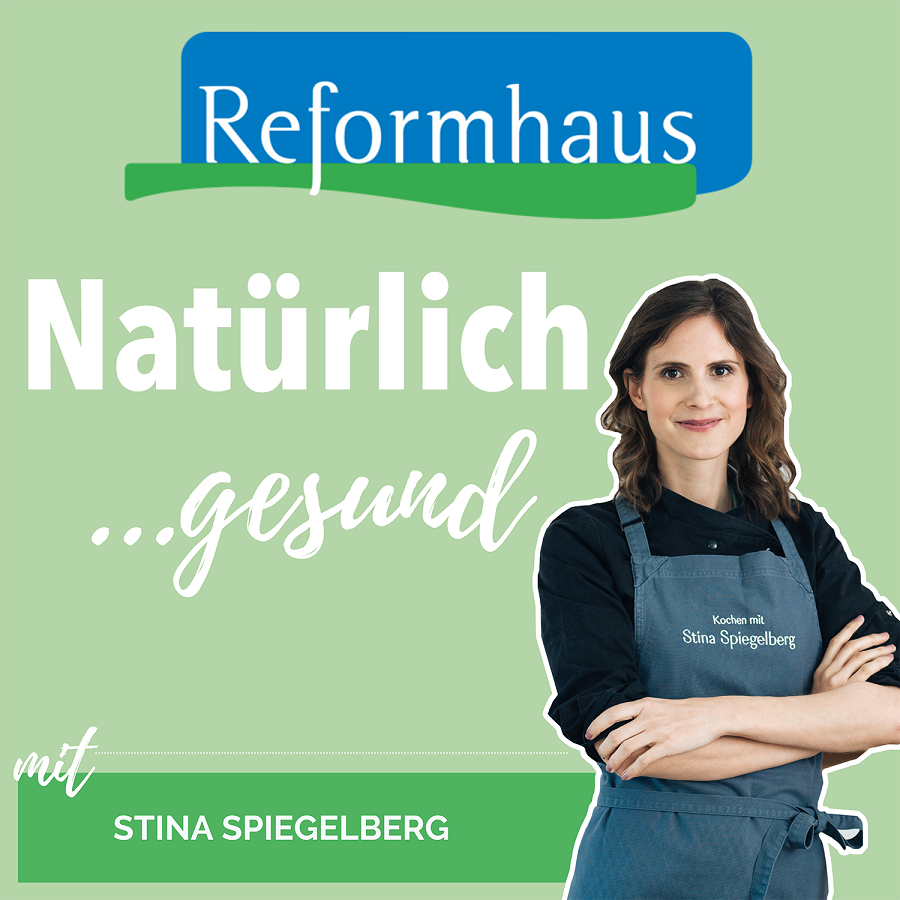 Natürlich gesund! Natürlich schön! Natürlich fit! Der Reformhaus-Podcast zum Wohlfühlen
