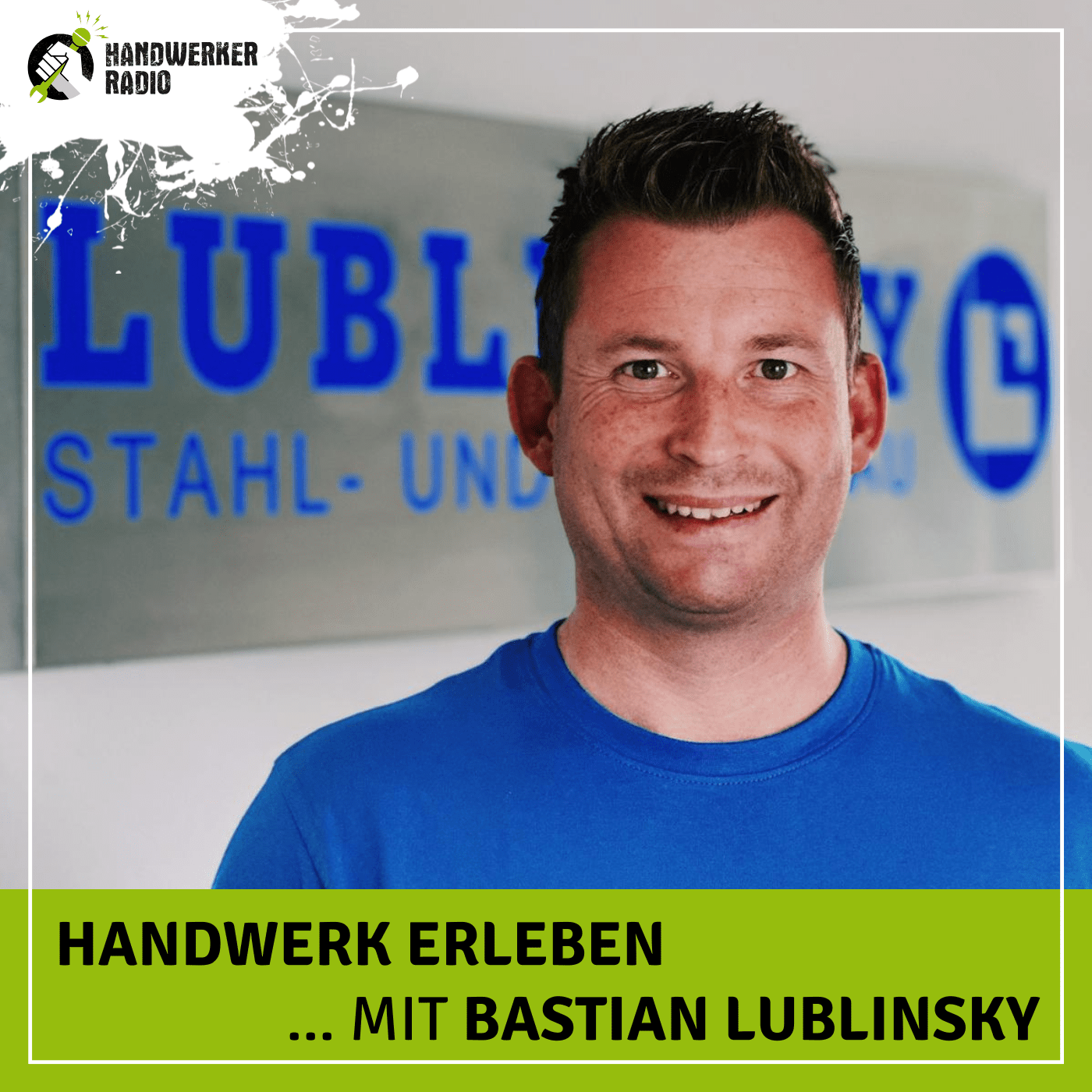 #108 Bastian Lublinsky, ist der Metall- und Stahlbau eine unterschätzte Handwerksbranche? episode artwork