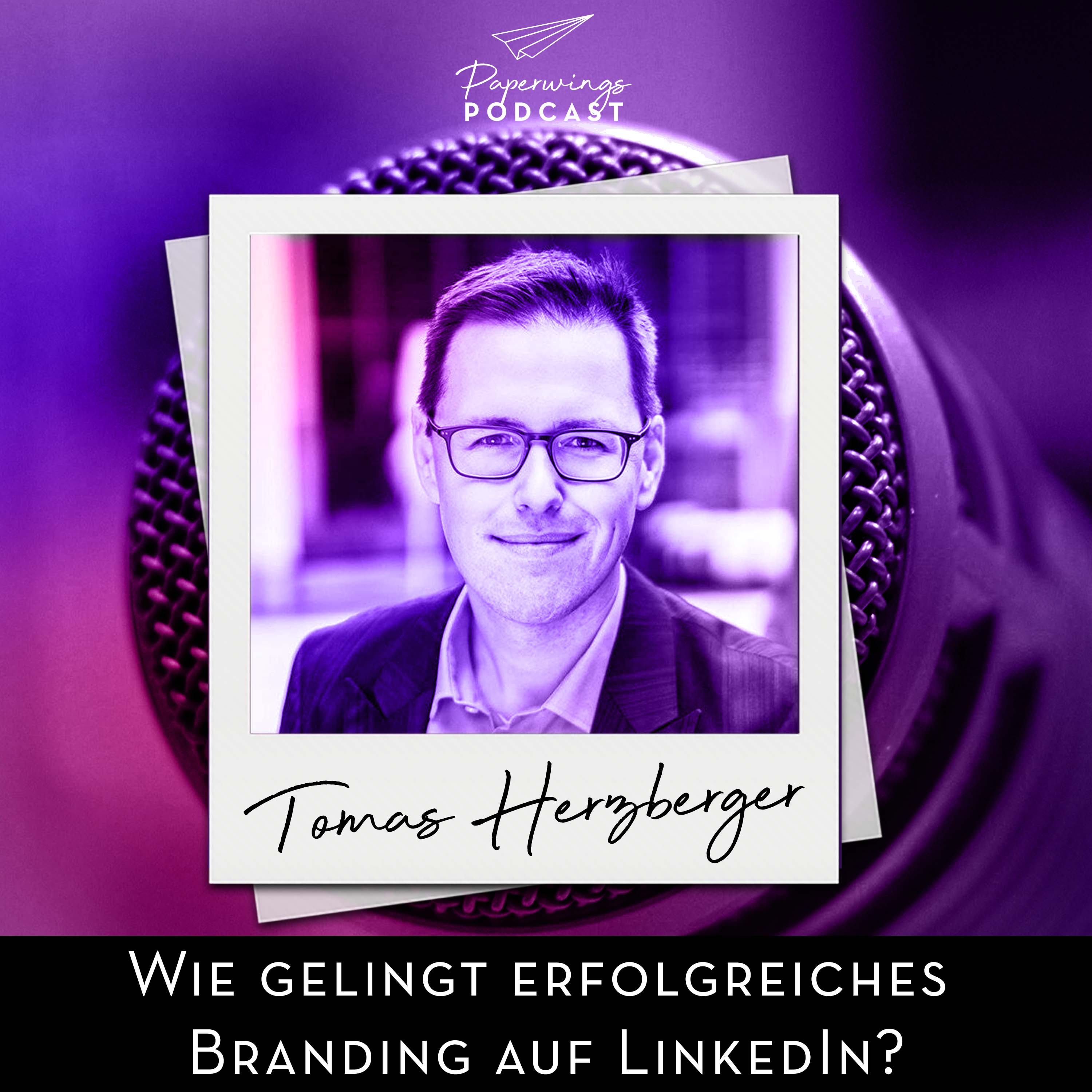 cover of episode #66 Wie gelingt erfolgreiches Branding auf LinkedIn? - Danny Herzog-Braune im Gespräch mit Tomas Herzberger