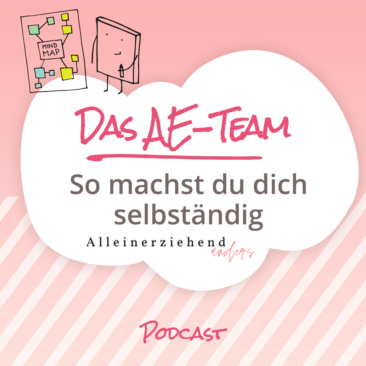 Das AE-Team - der positive Podcast für Alleinerziehende