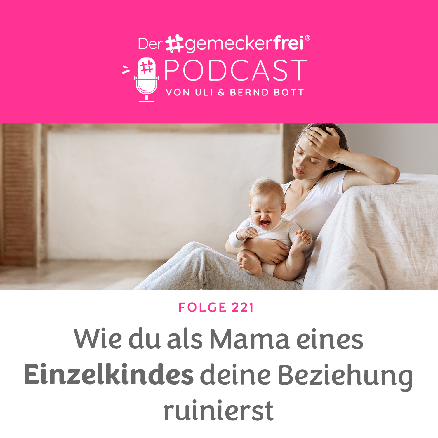 221 Wie du als Mama eines Einzelkindes deine Beziehung ruinierst episode artwork