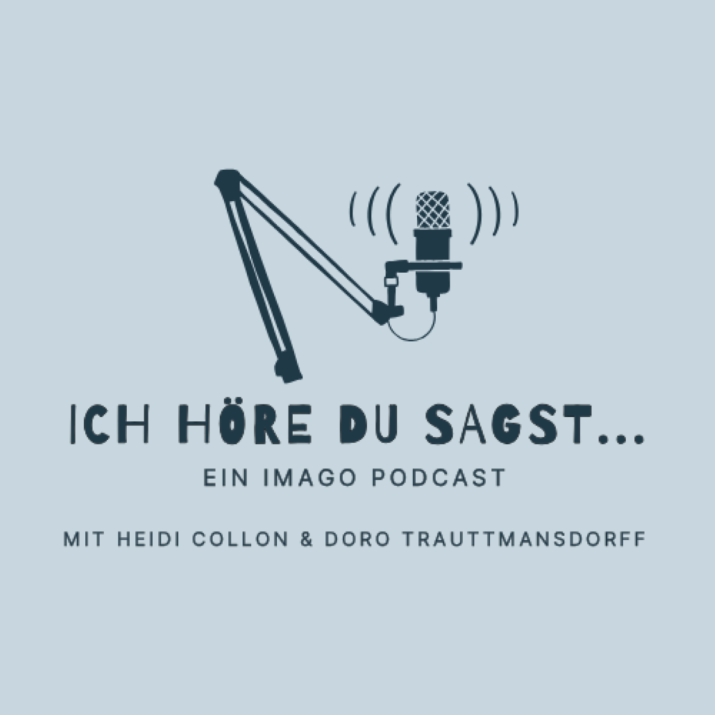 Ich höre Du sagst - Ein Imago Podcast