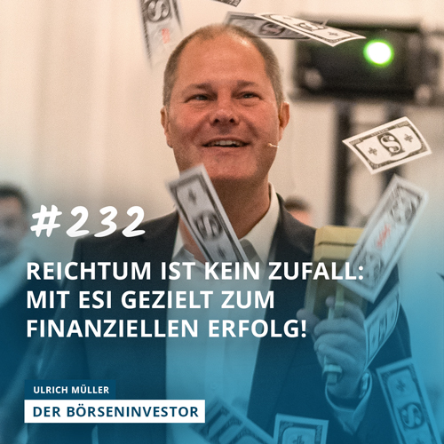 #232 Reichtum ist kein Zufall: Mit ESI gezielt zum finanziellen Erfolg! episode artwork