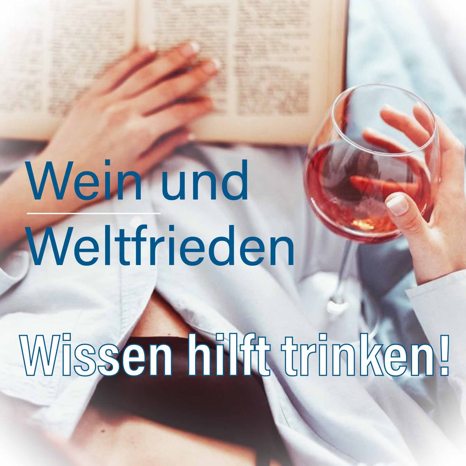 Wein und Weltfrieden