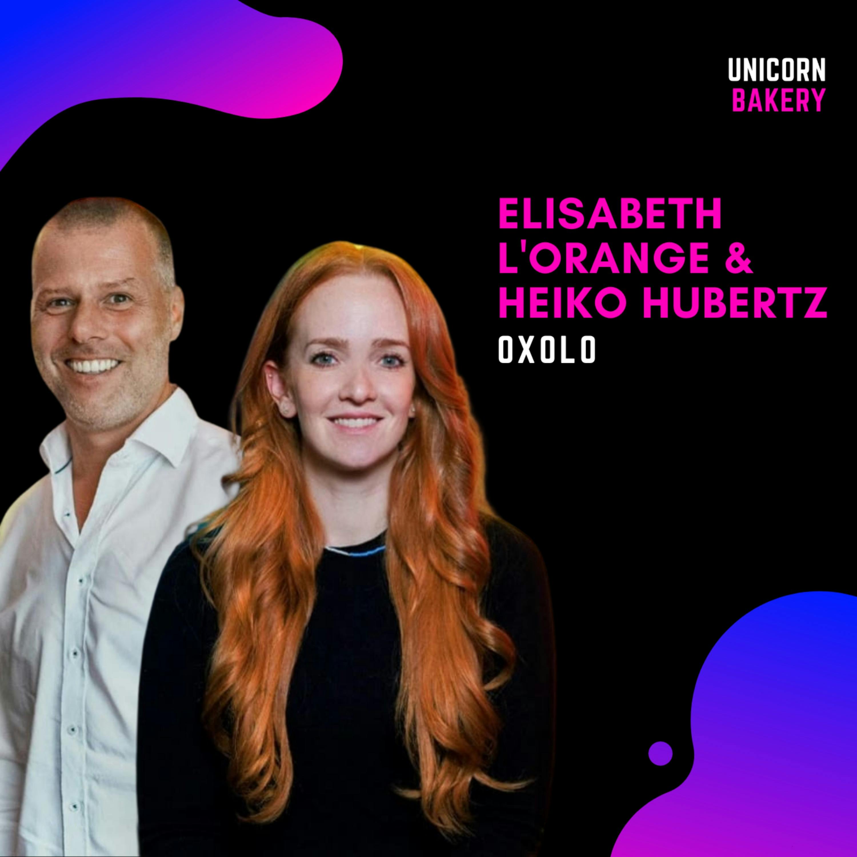 Serienunternehmer & Investorin: So haben diese beiden Co-Founder sich gefunden - Elisabeth L’Orange & Heiko Hubertz, Oxolo episode artwork