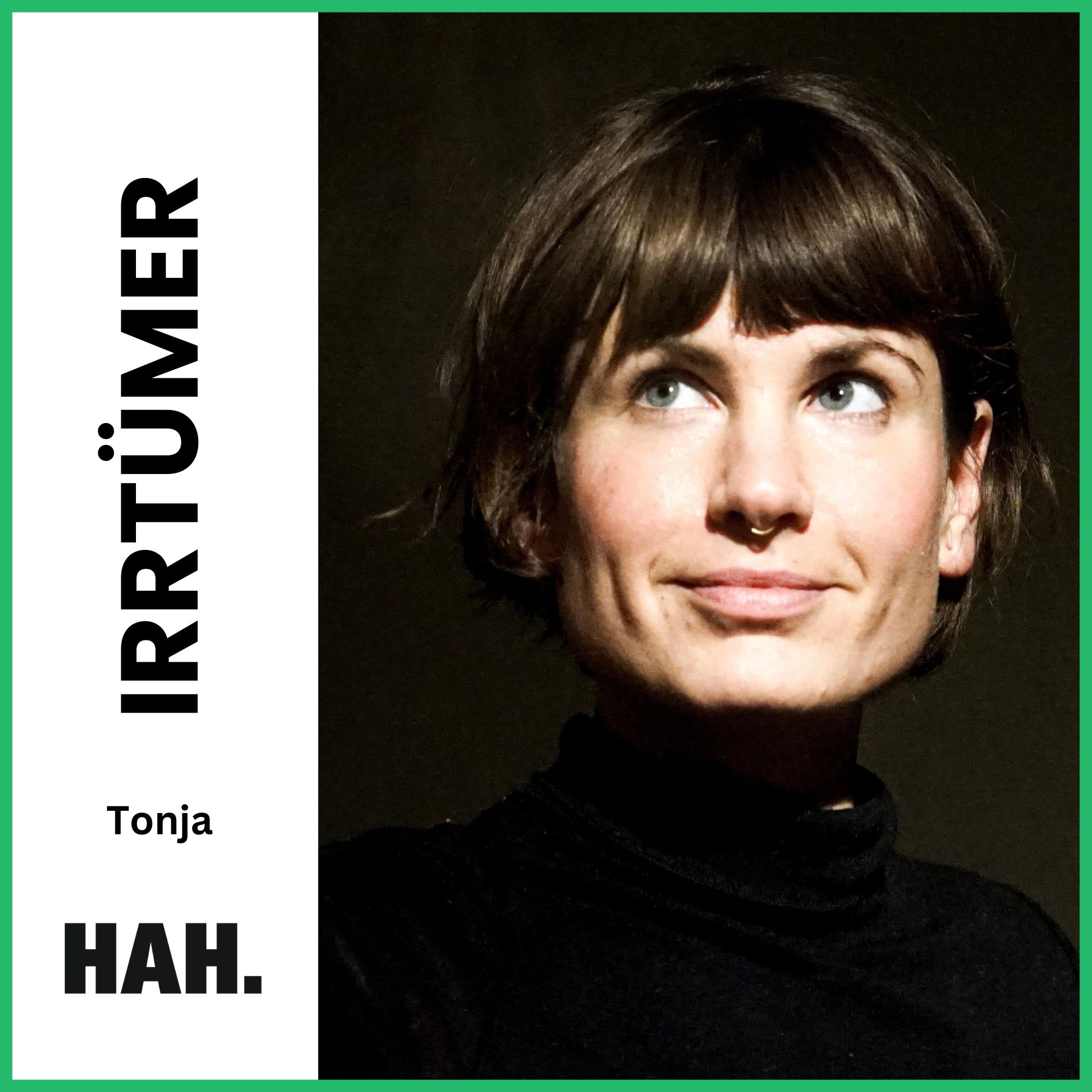 Irrtümer: Wie stehe ich zu meinen Fehlern? – mit Rechte-Szene-Aussteigerin Tonja | HAH Folge 185