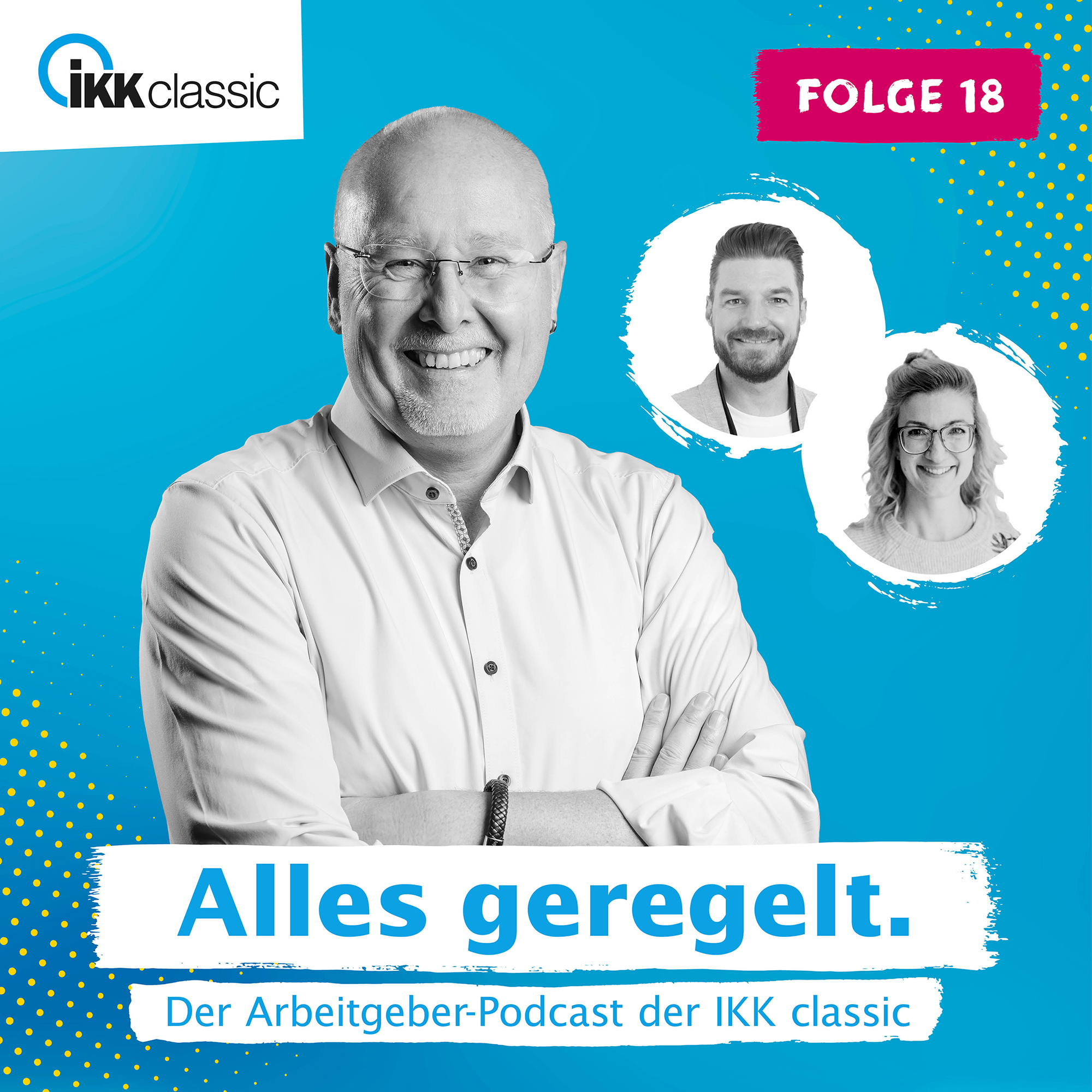 Alles geregelt. Der Arbeitgeber-Podcast der IKK classic