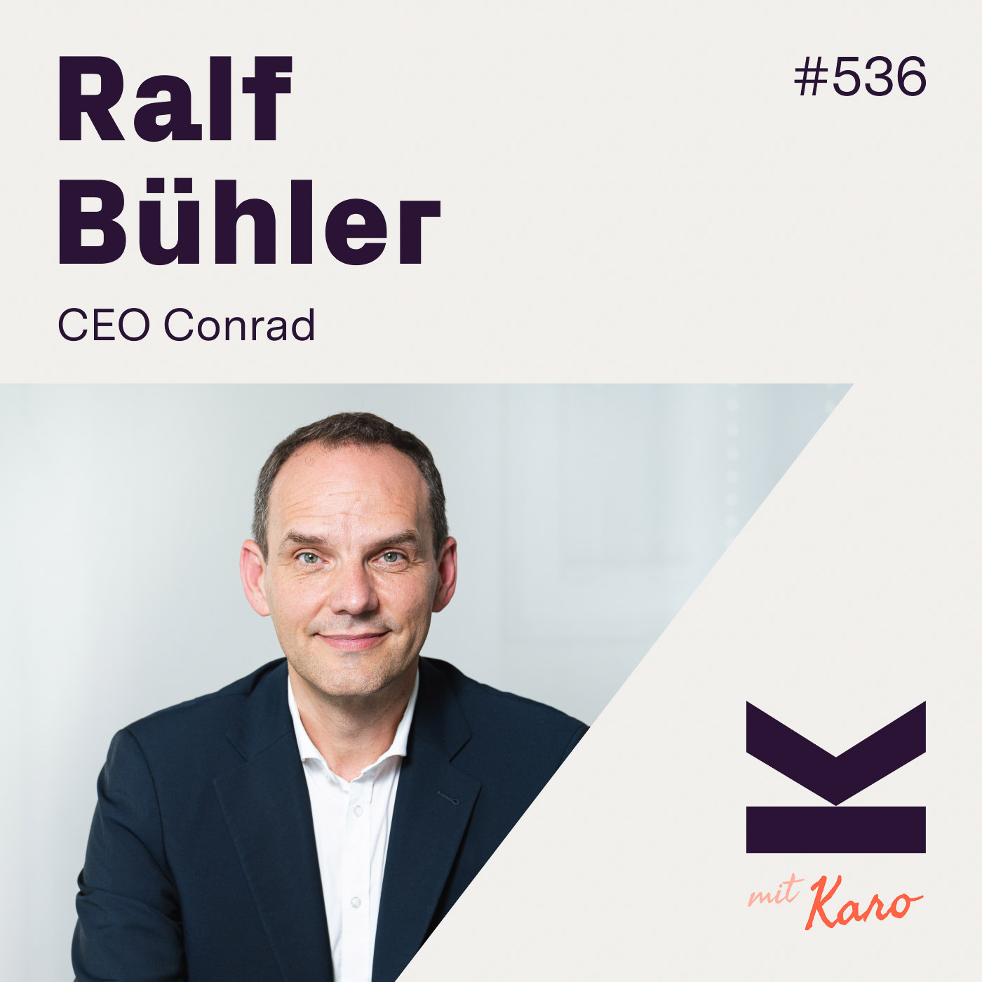 K#536 Ralf Bühler, CEO von Conrad - podcast episode cover