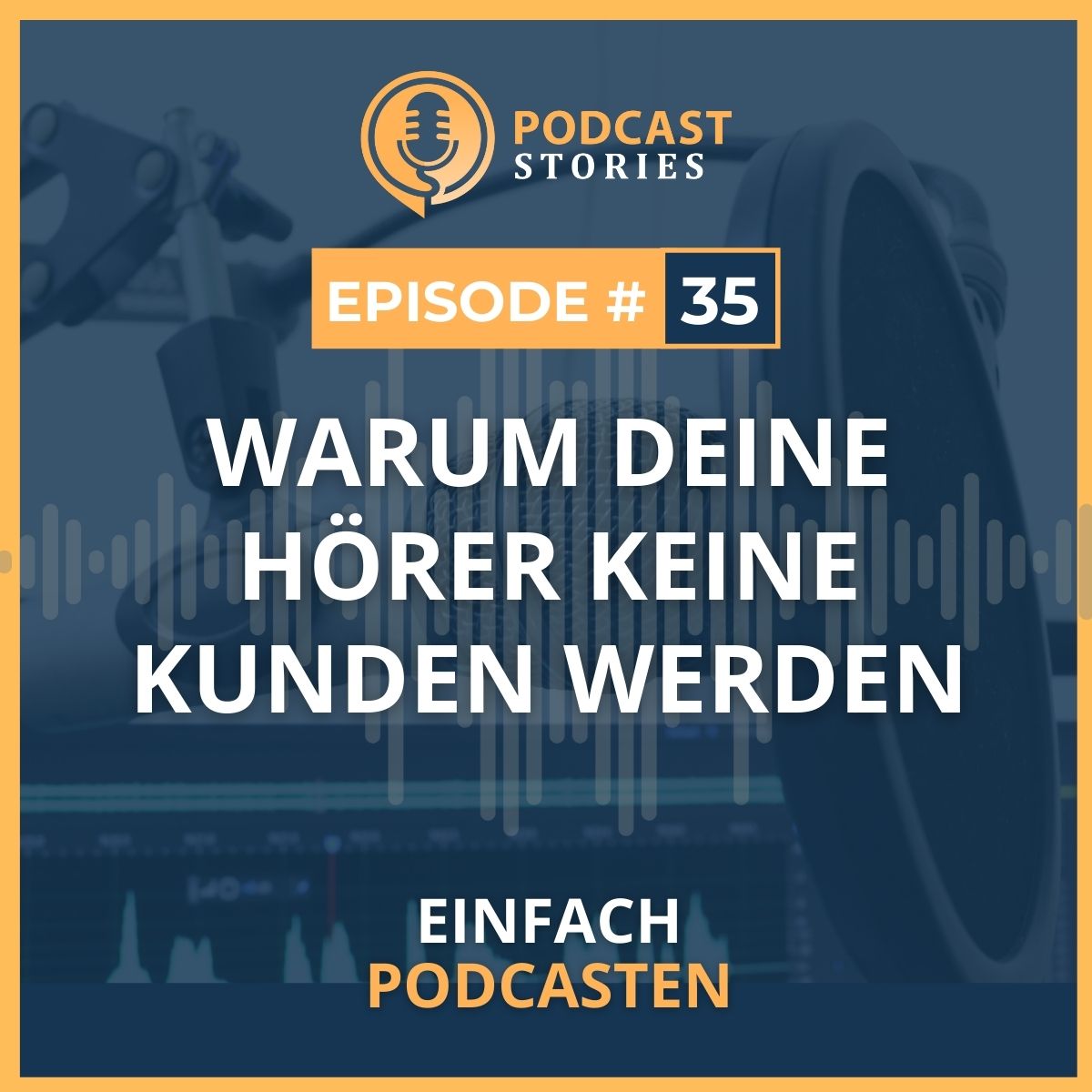 Einfach Podcasten - Mache als Coach, Berater oder Dienstleister deinen Podcast zum Kundenmagnet