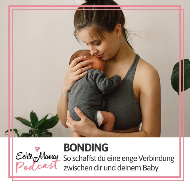 Bonding: So schaffst du eine enge Verbindung zwischen dir & deinem Baby episode artwork