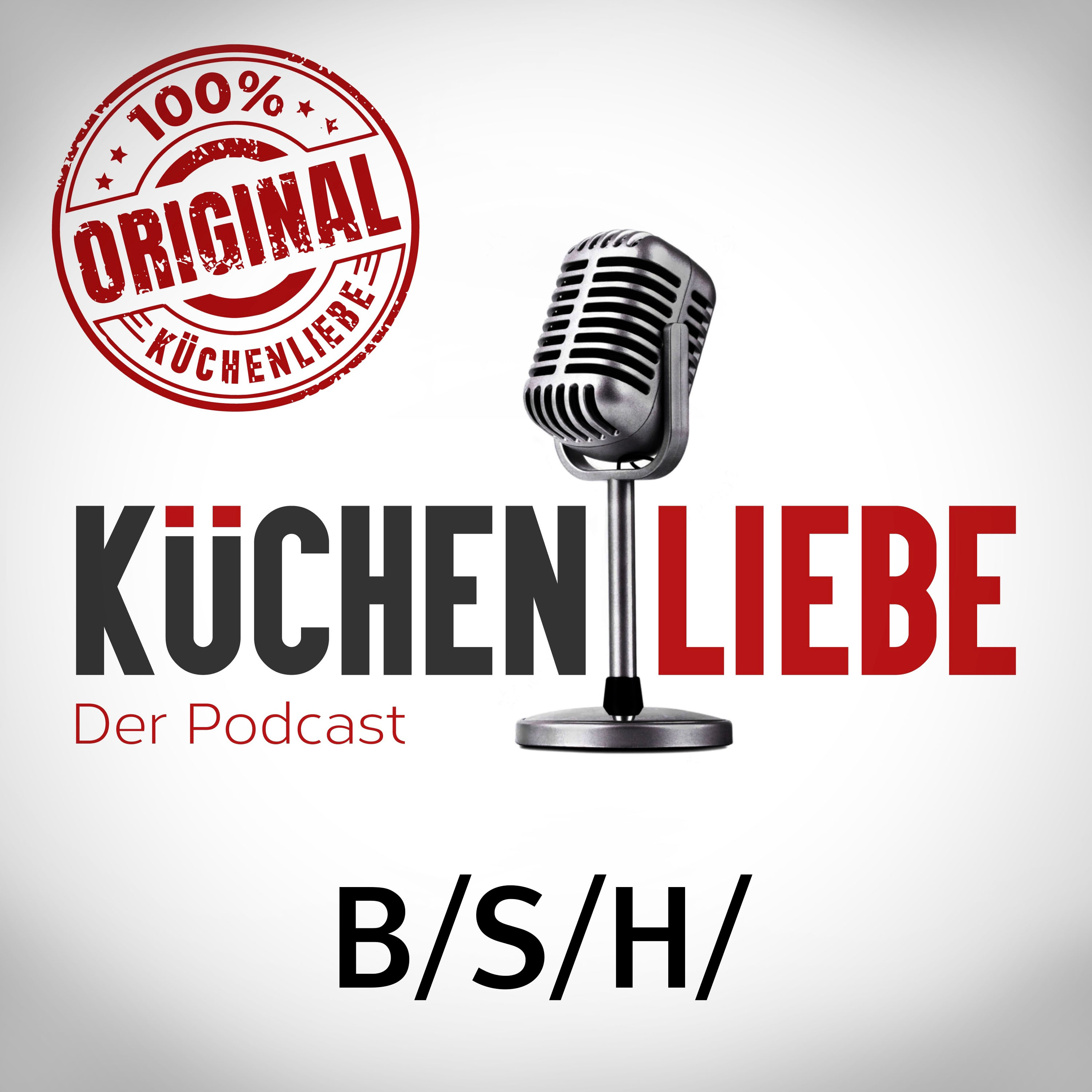 Küchenliebe - Der Podcast rund um die Küche - Das Original!