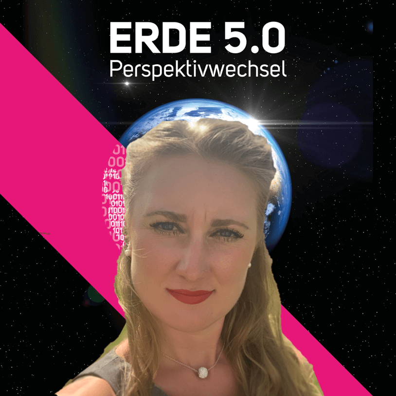 Erde 5.0 - Perspektivwechsel