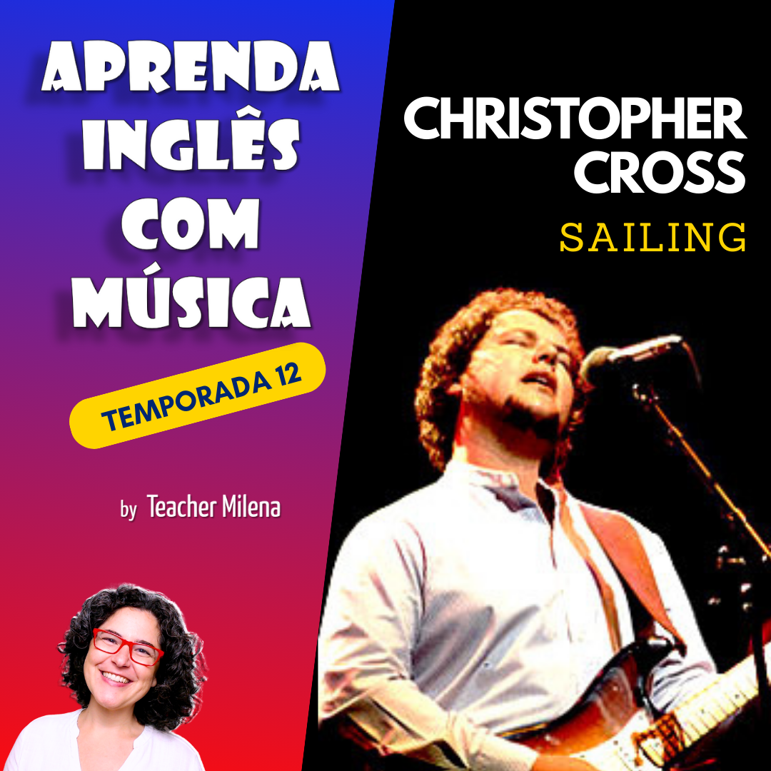 Aprenda Inglês com Música #244 - Sailing - Christopher Cross  (Aula completa inédita)