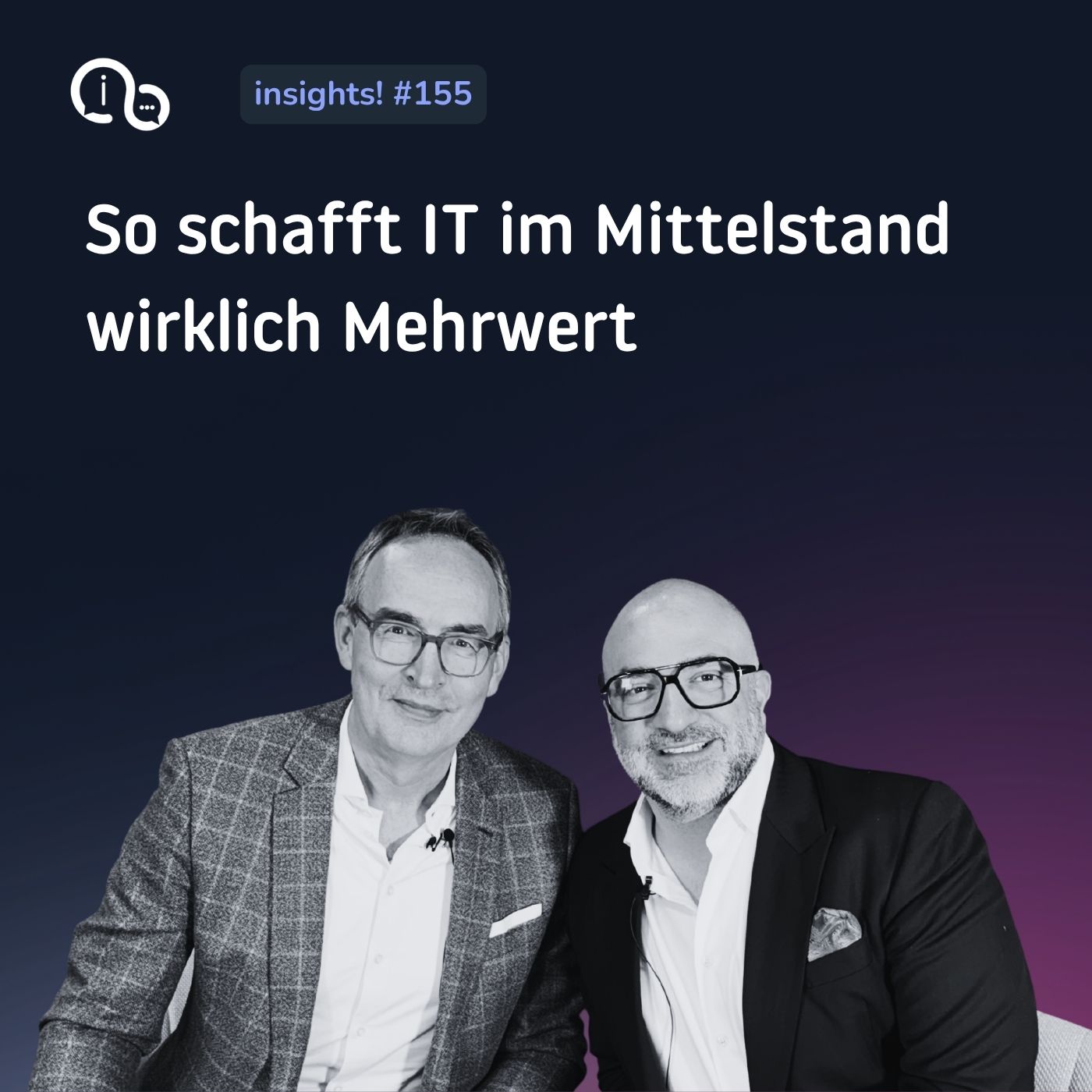 155 Brückenbau zwischen IT und Business: Wie IT im Mittelstand wirklich Mehrwert schafft episode artwork