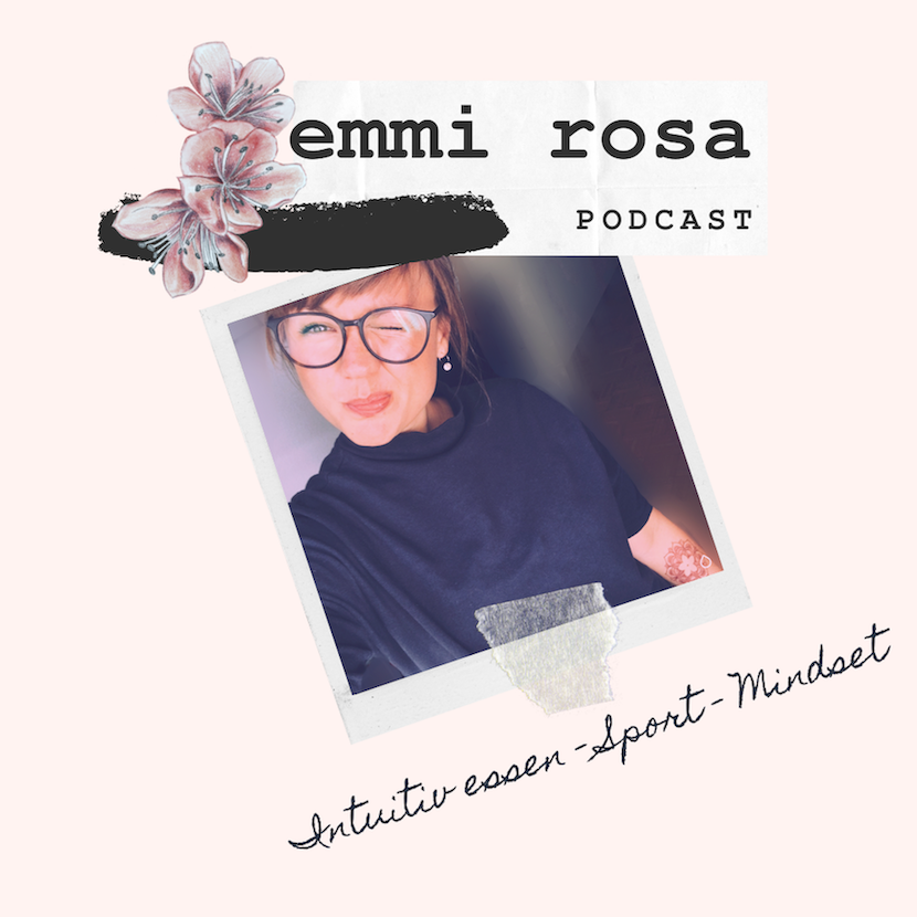 emmi rosa | Der Podcast für intuitives Essen und ganzheitliche Frauengesundheit