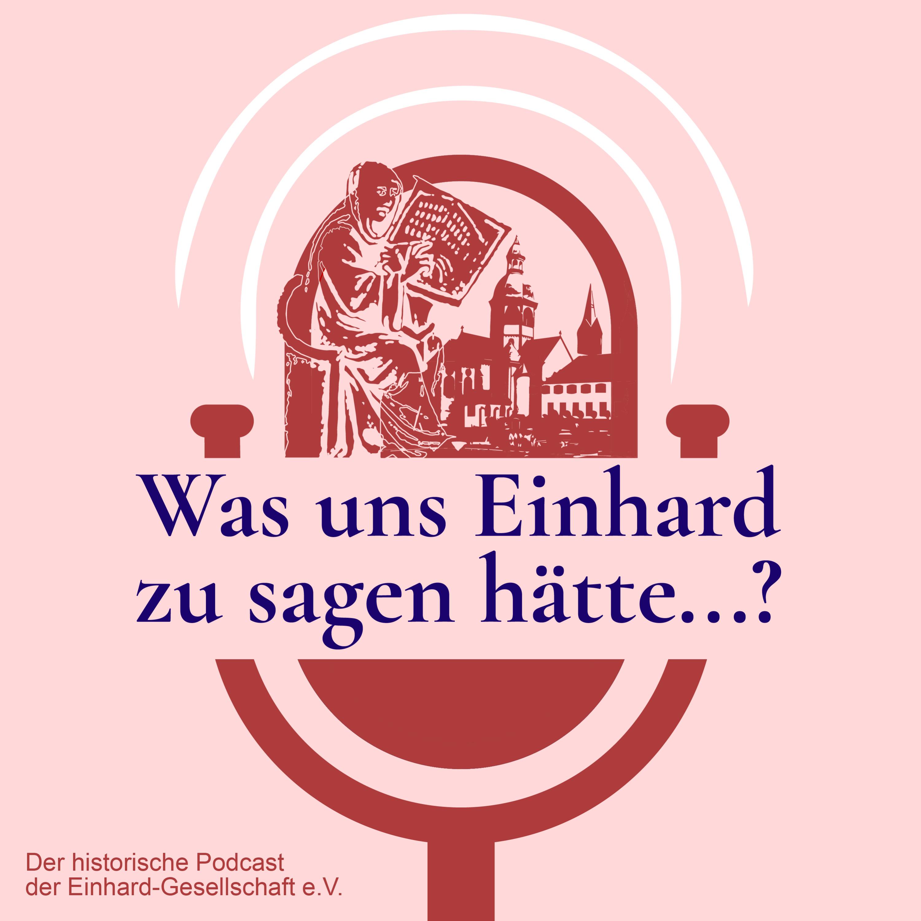WAS UNS EINHARD ZU SAGEN HÄTTE…? podcast artwork