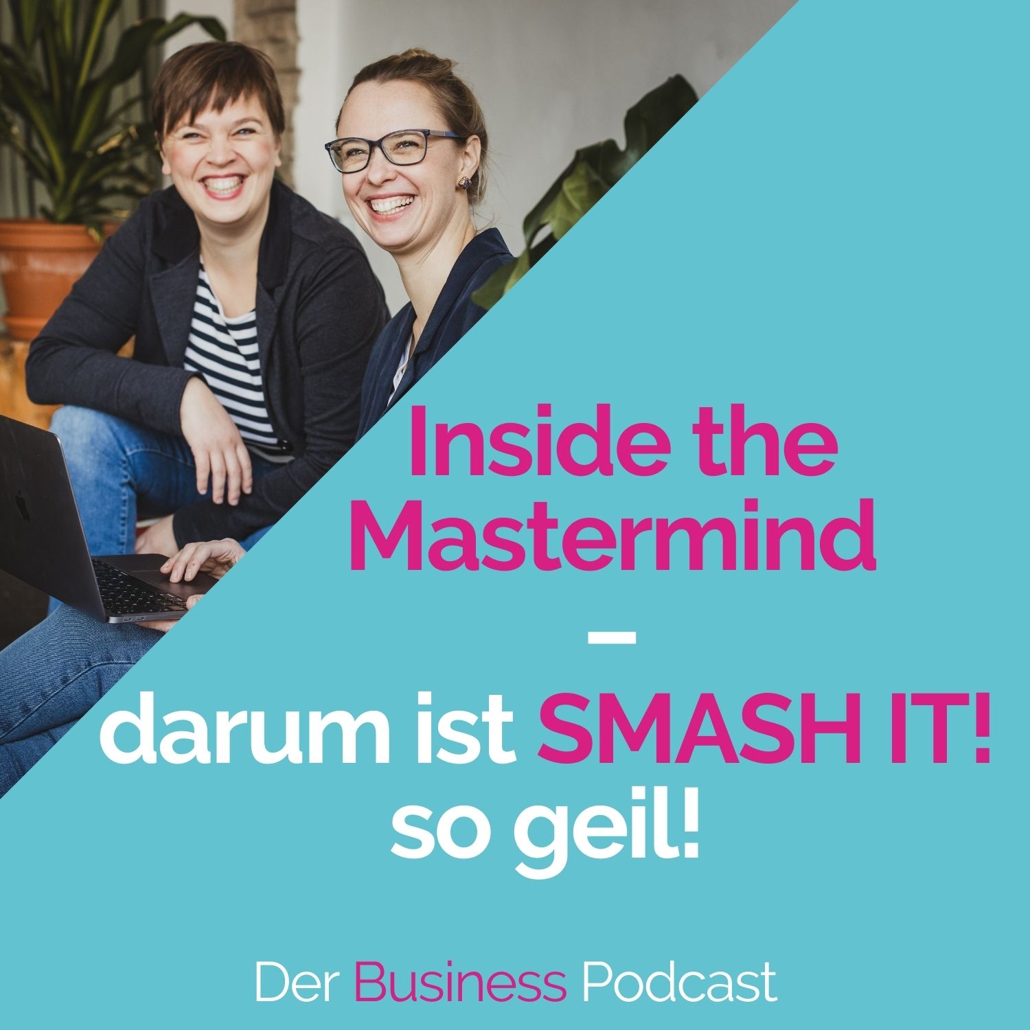 #166 - Inside the Mastermind – darum ist SMASH IT! so geil!