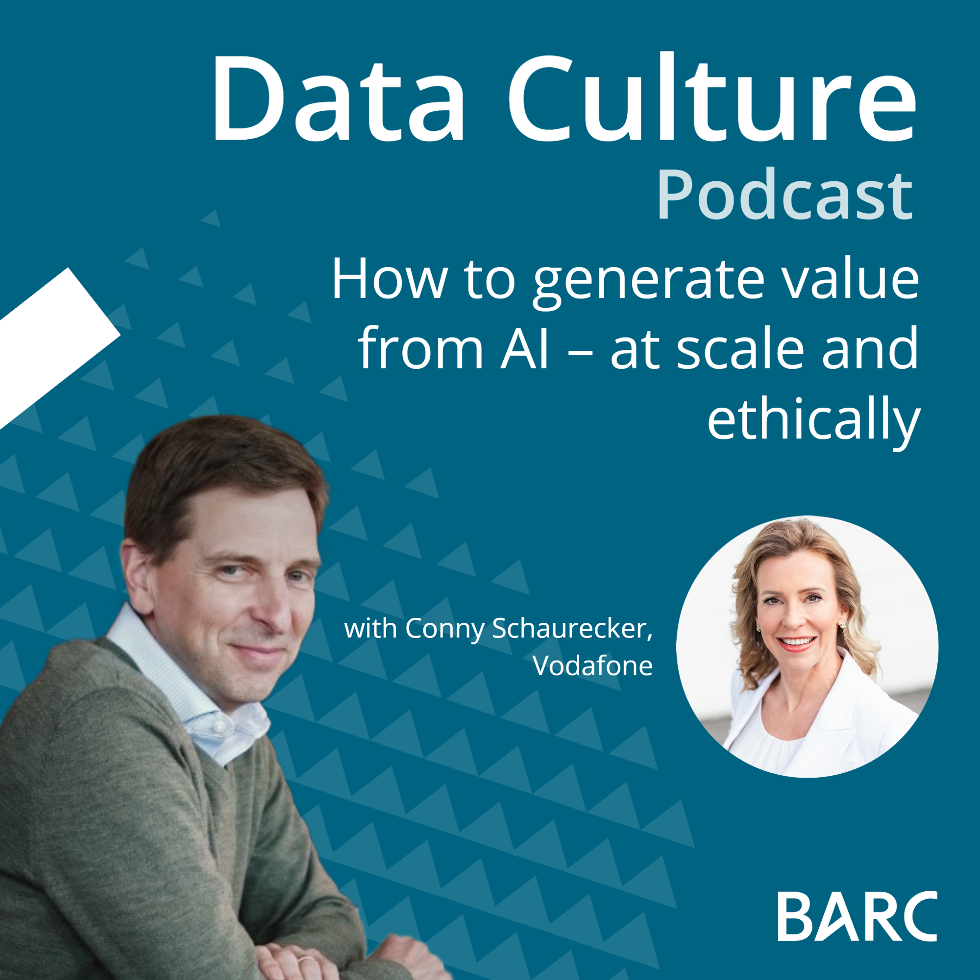 How to generate value from AI – at scale and ethically – with Conny Schaurecker, Vodafone