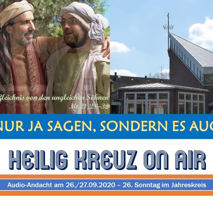 Heilig Kreuz Podcast - Nicht nur Ja sagen, sondern es auch tun! episode artwork