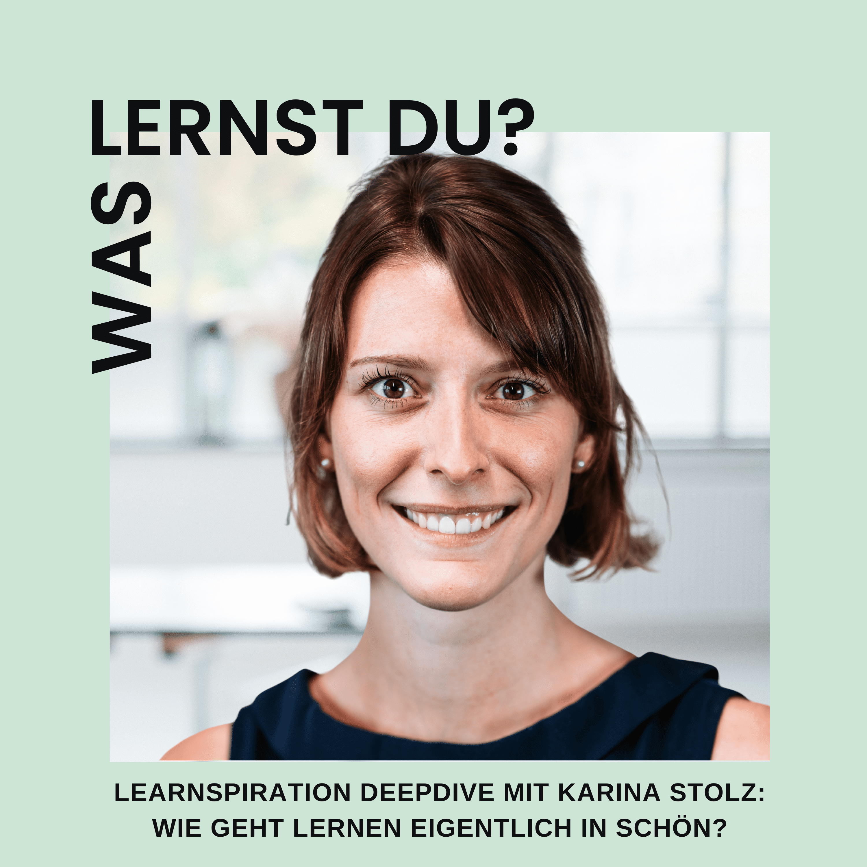 #098 - Learnspiration DeepDive mit Karina Viola Stolz: Wie geht Lernen in schön?