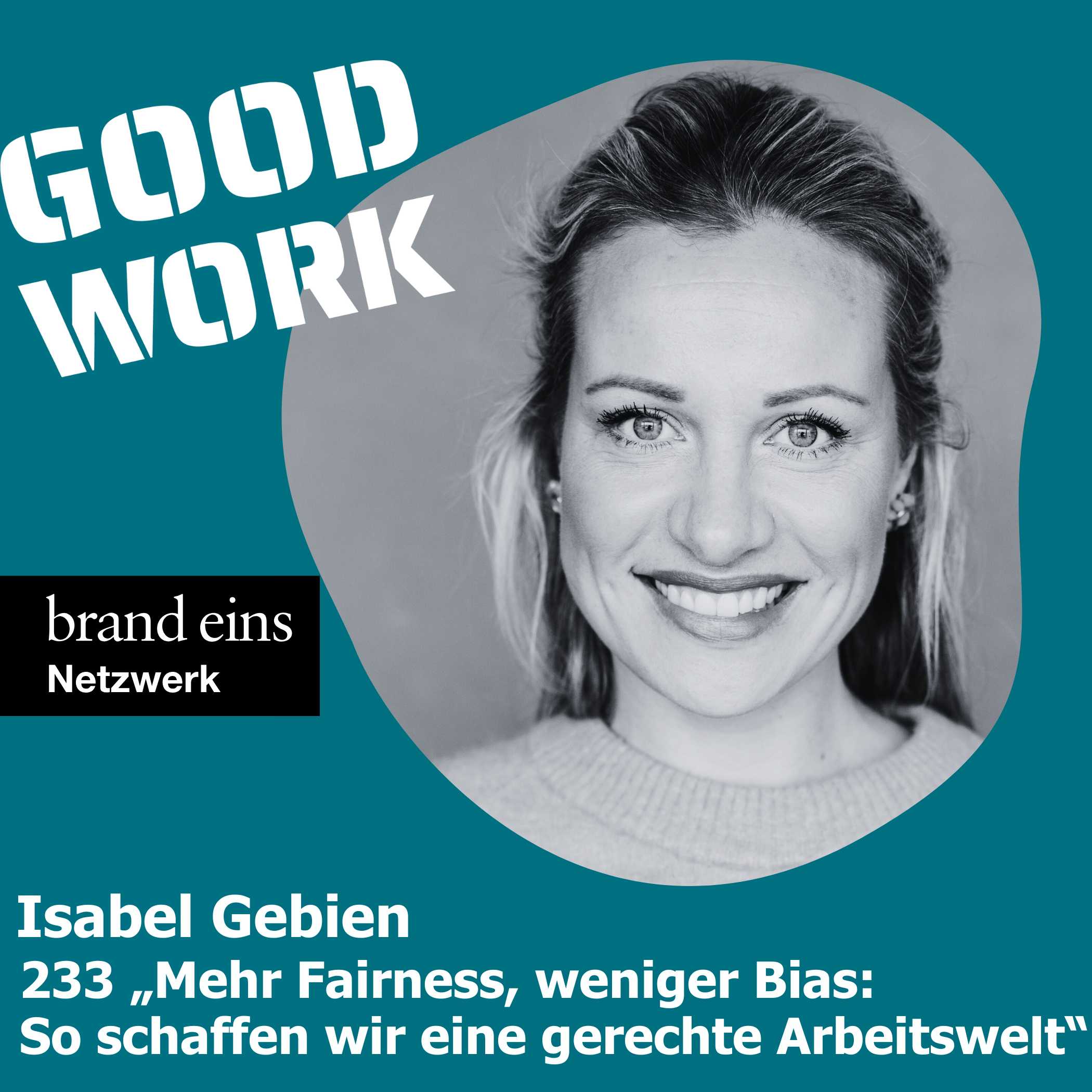 GOOD WORK - Der Podcast für zukunftsfähige Arbeitskultur