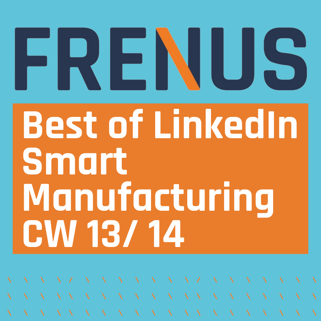 Best of LinkedIn: Smart Manufacturing CW 13/ 14 episode artwork