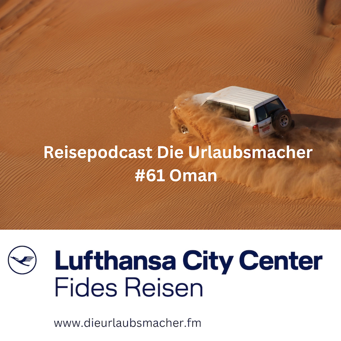 Reisepodcast Die Urlaubsmacher mit aussergewöhnlichen Reiseprofis von Fides Reisen